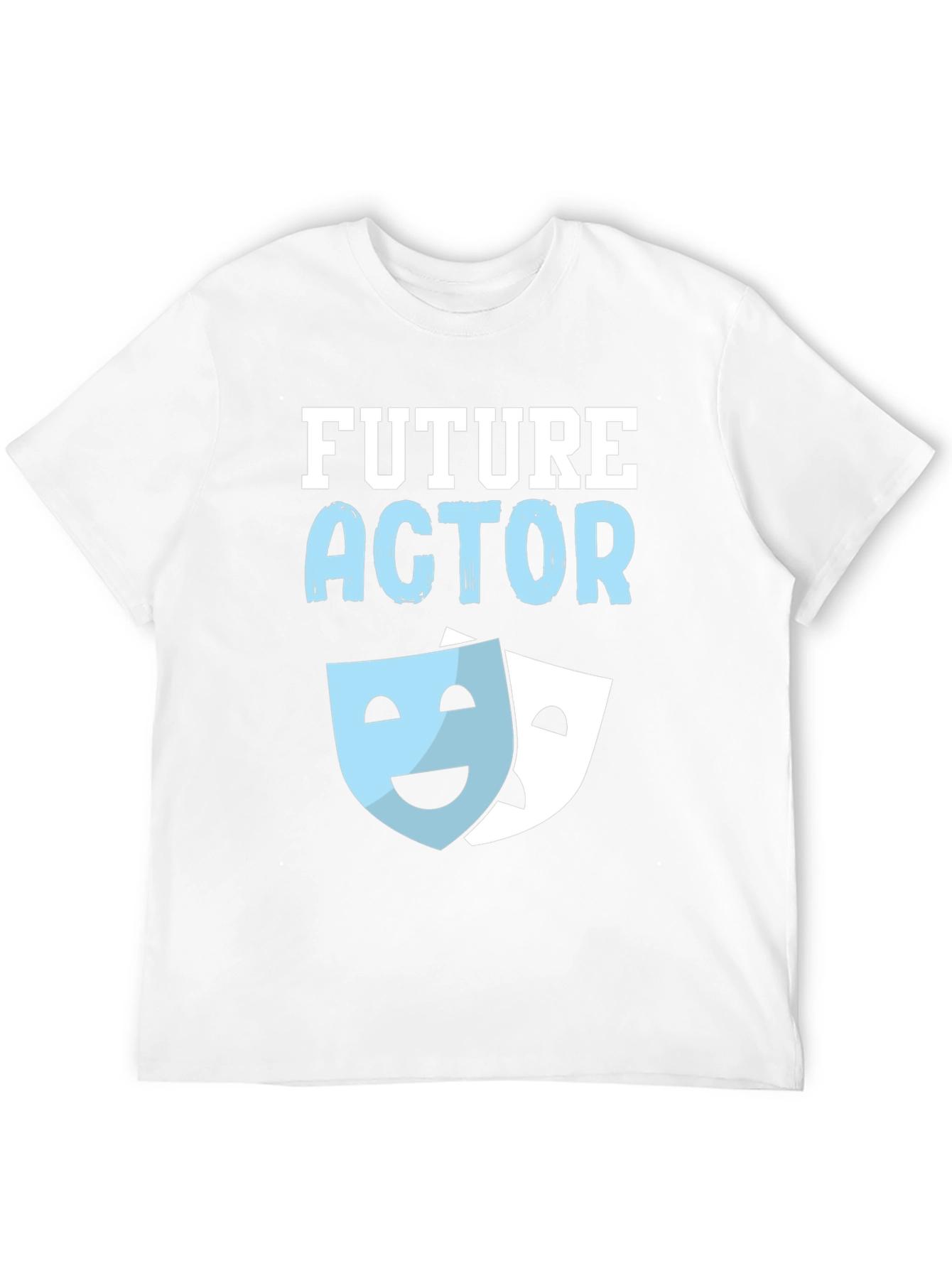 Future Actor T-Shirt Theater Masks Graphic Tee