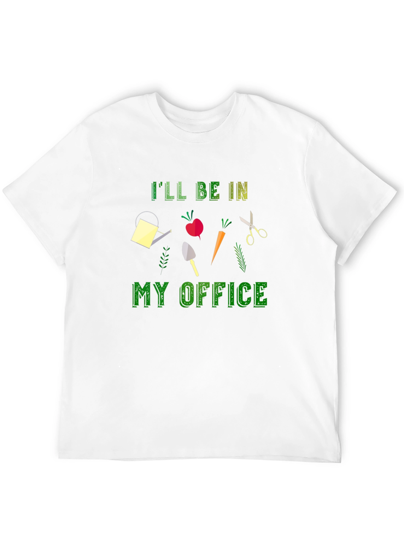 Ill Be In My Office Gardening T-Shirt