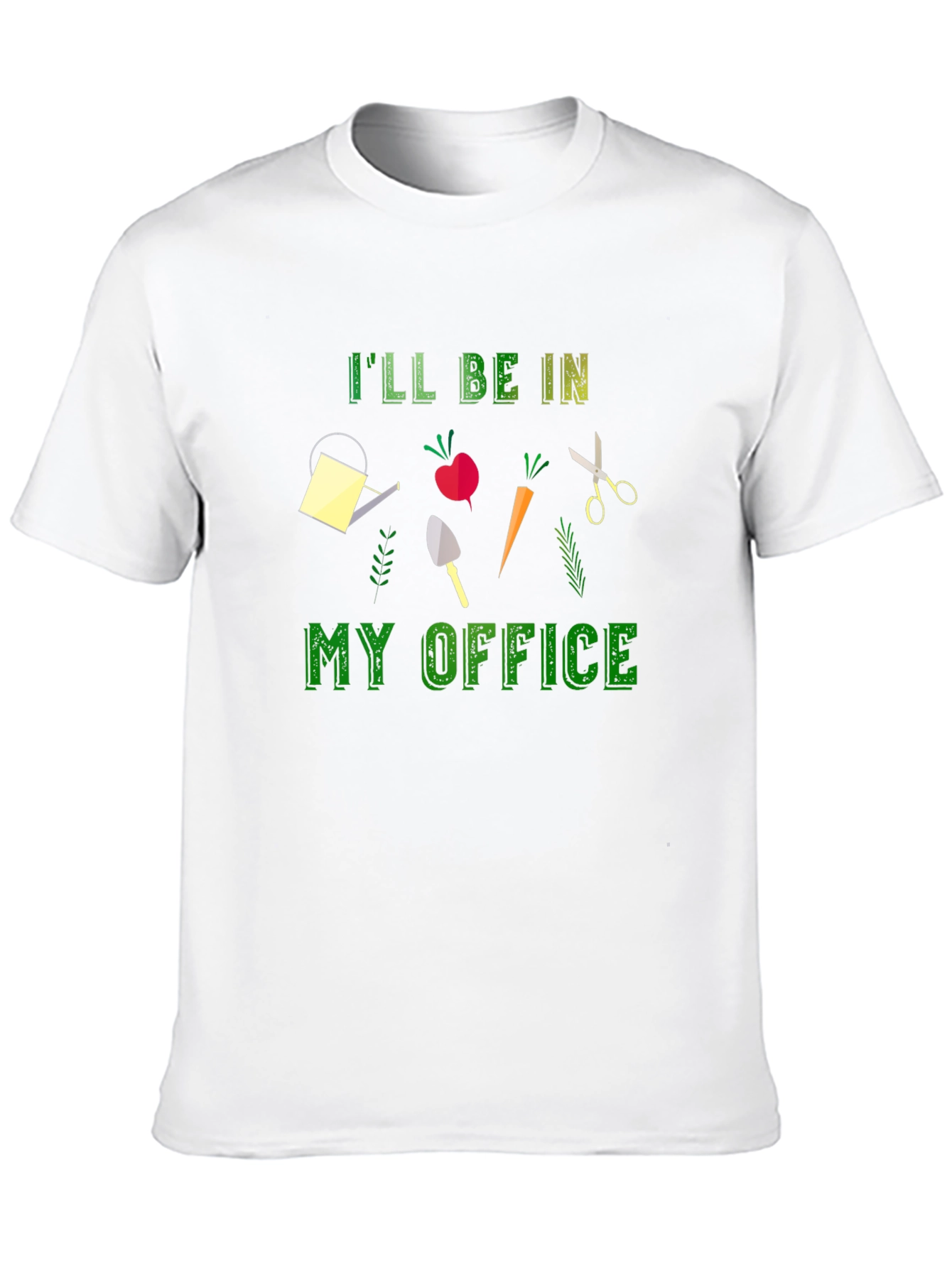 Ill Be In My Office Gardening T-Shirt