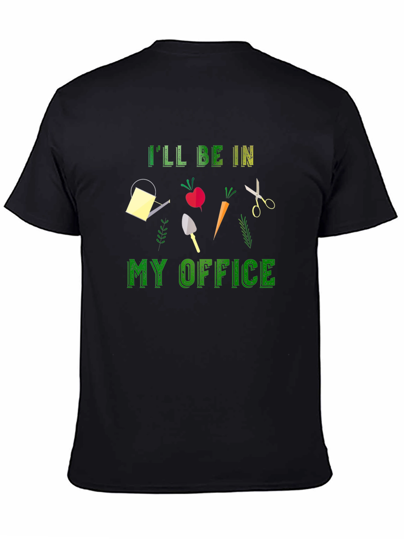 Ill Be In My Office Gardening T-Shirt