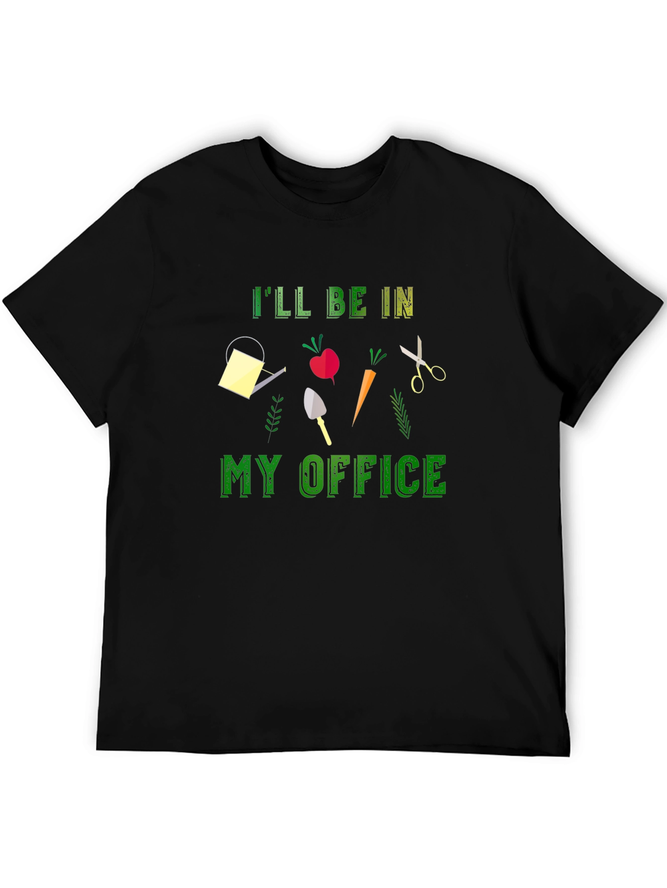 Ill Be In My Office Gardening T-Shirt