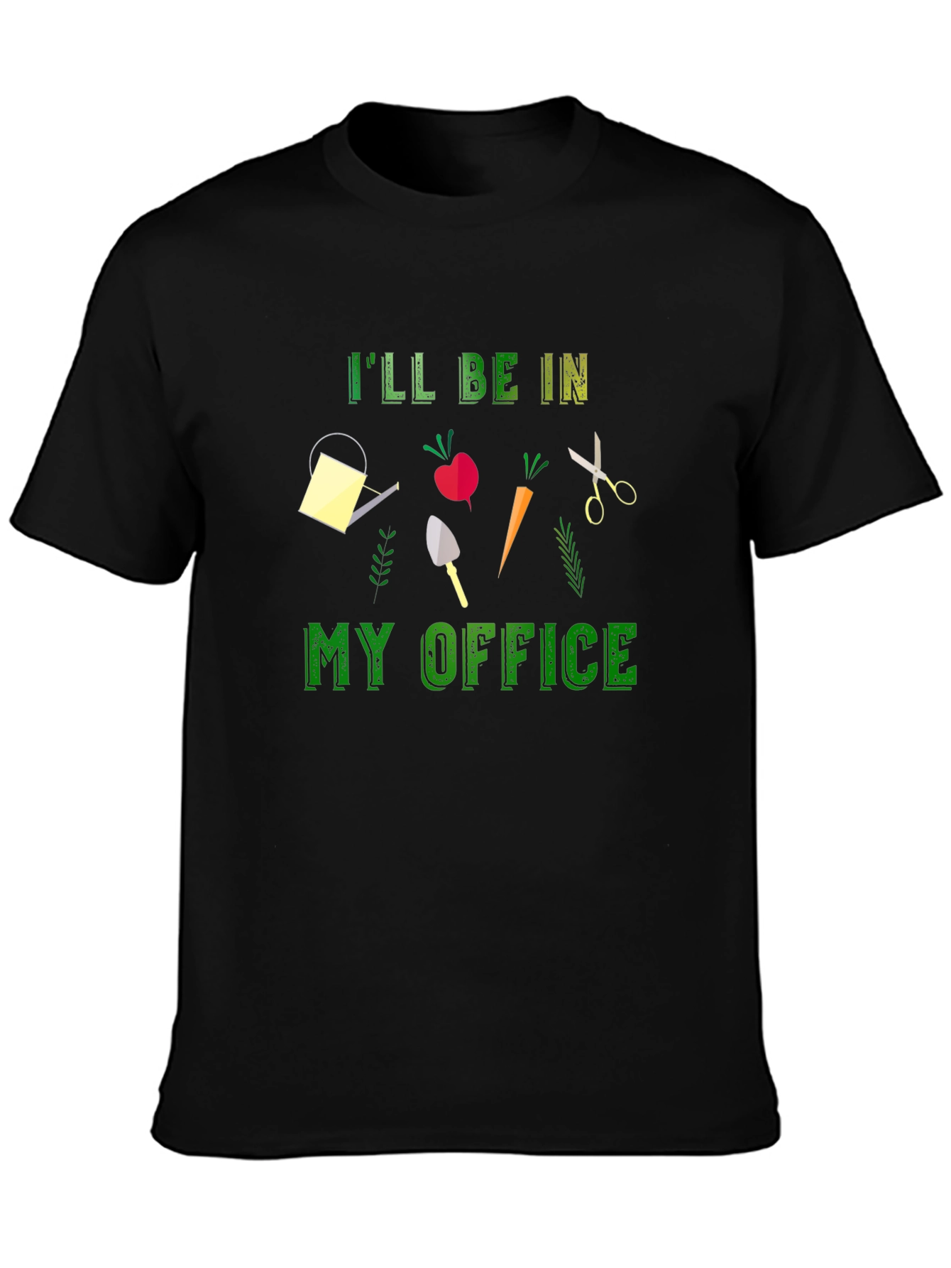 Ill Be In My Office Gardening T-Shirt