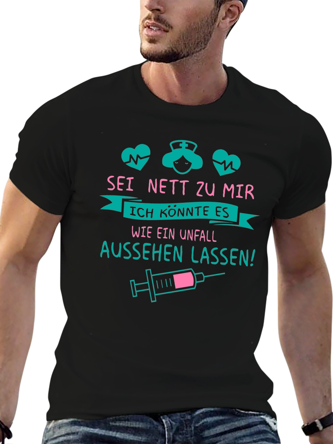 Humorous Nurse T-Shirt - Sei Nett Zu Mir