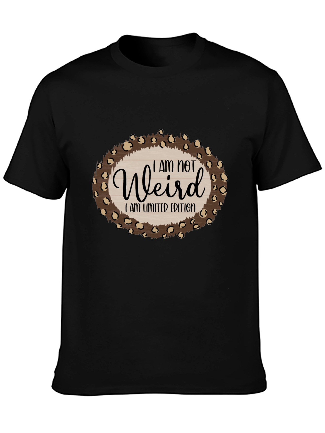 I Am Not Weird T-Shirt