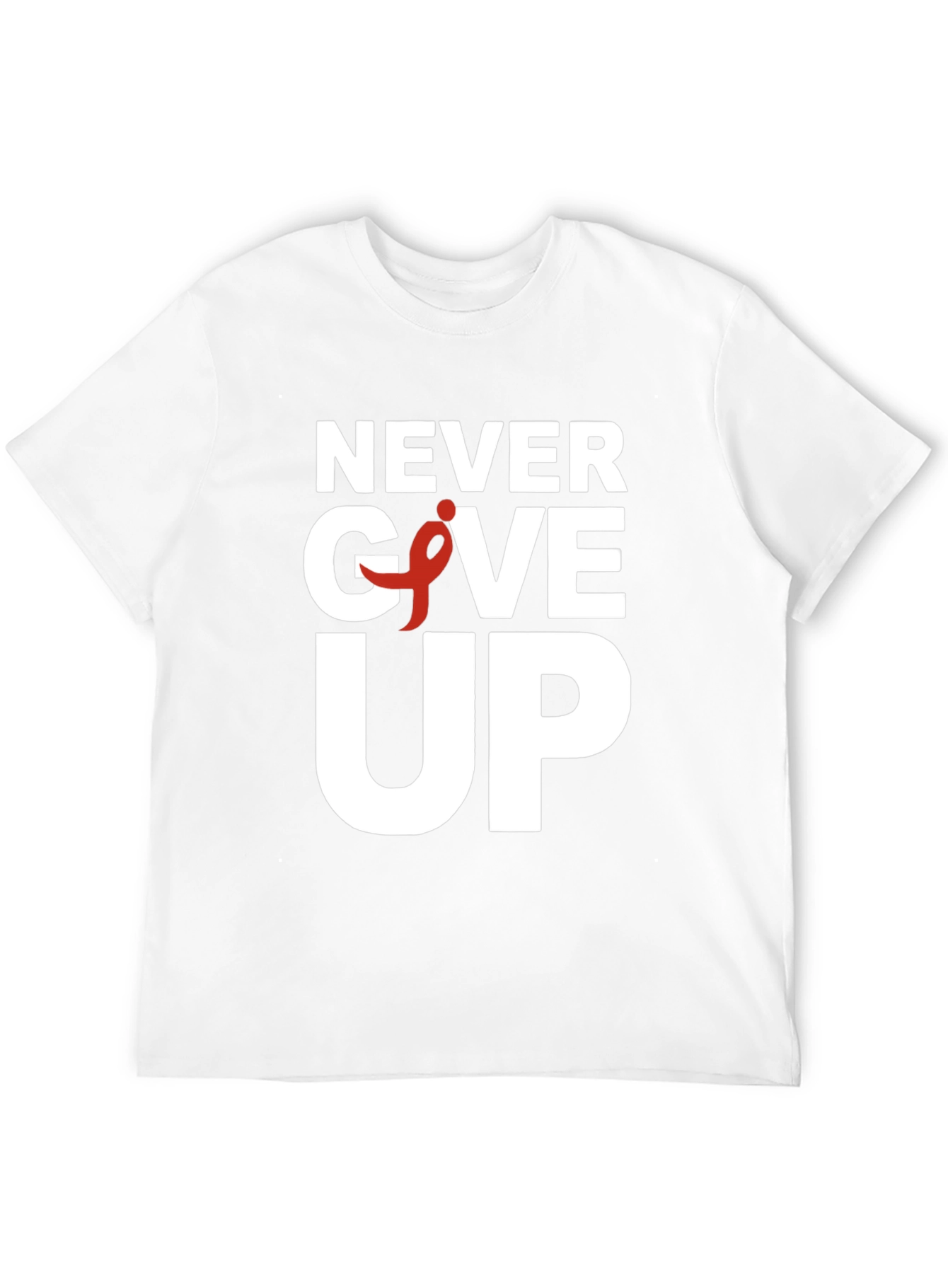 Never Give Up T-Shirt