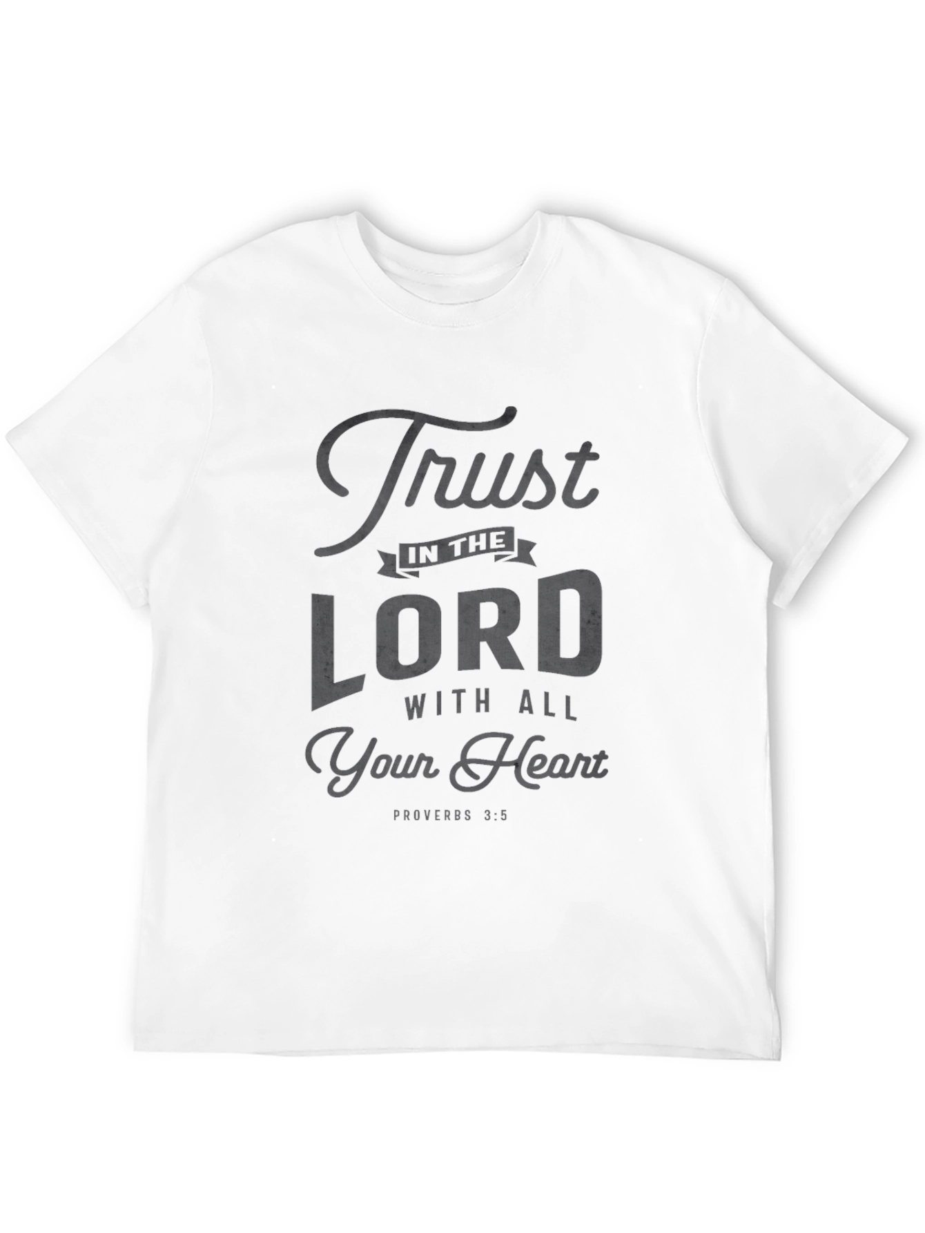 Trust in The Lord T-Shirt