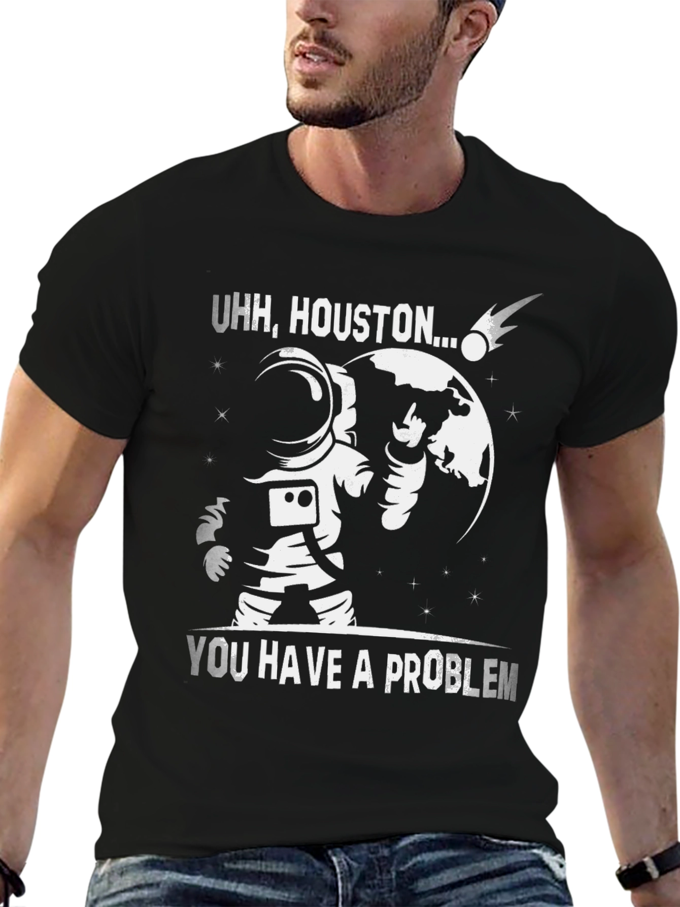 Uhh Houston... You Have a Problem T-Shirt