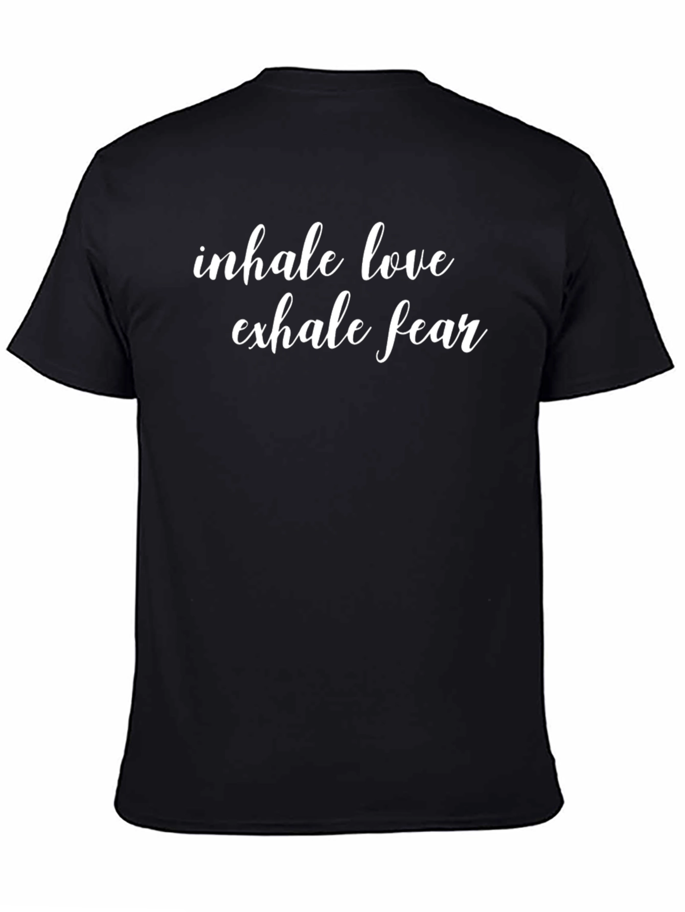 Inhale Love Exhale Fear Black T-Shirt