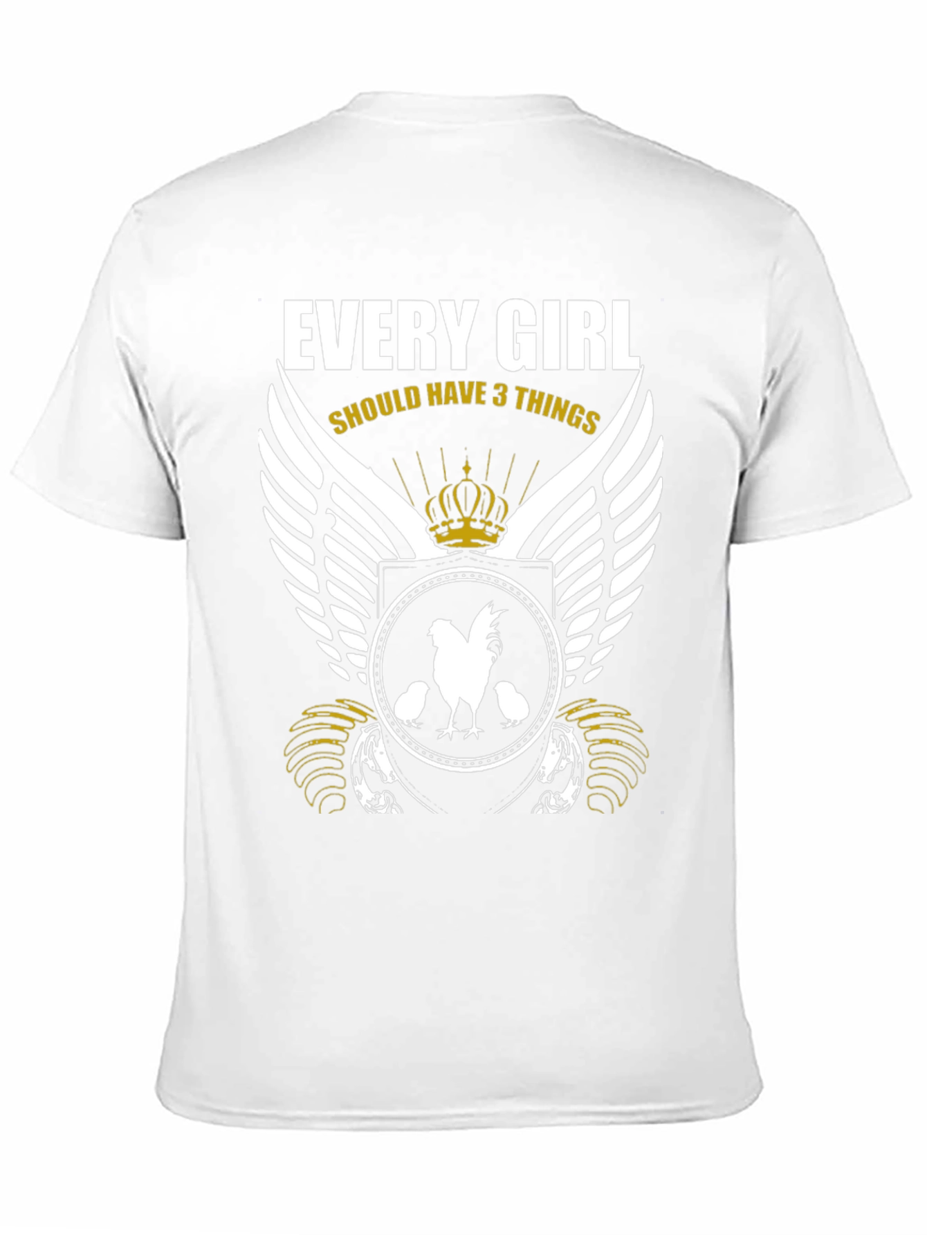 Every Girl Should Have 3 Things Rooster T-Shirt