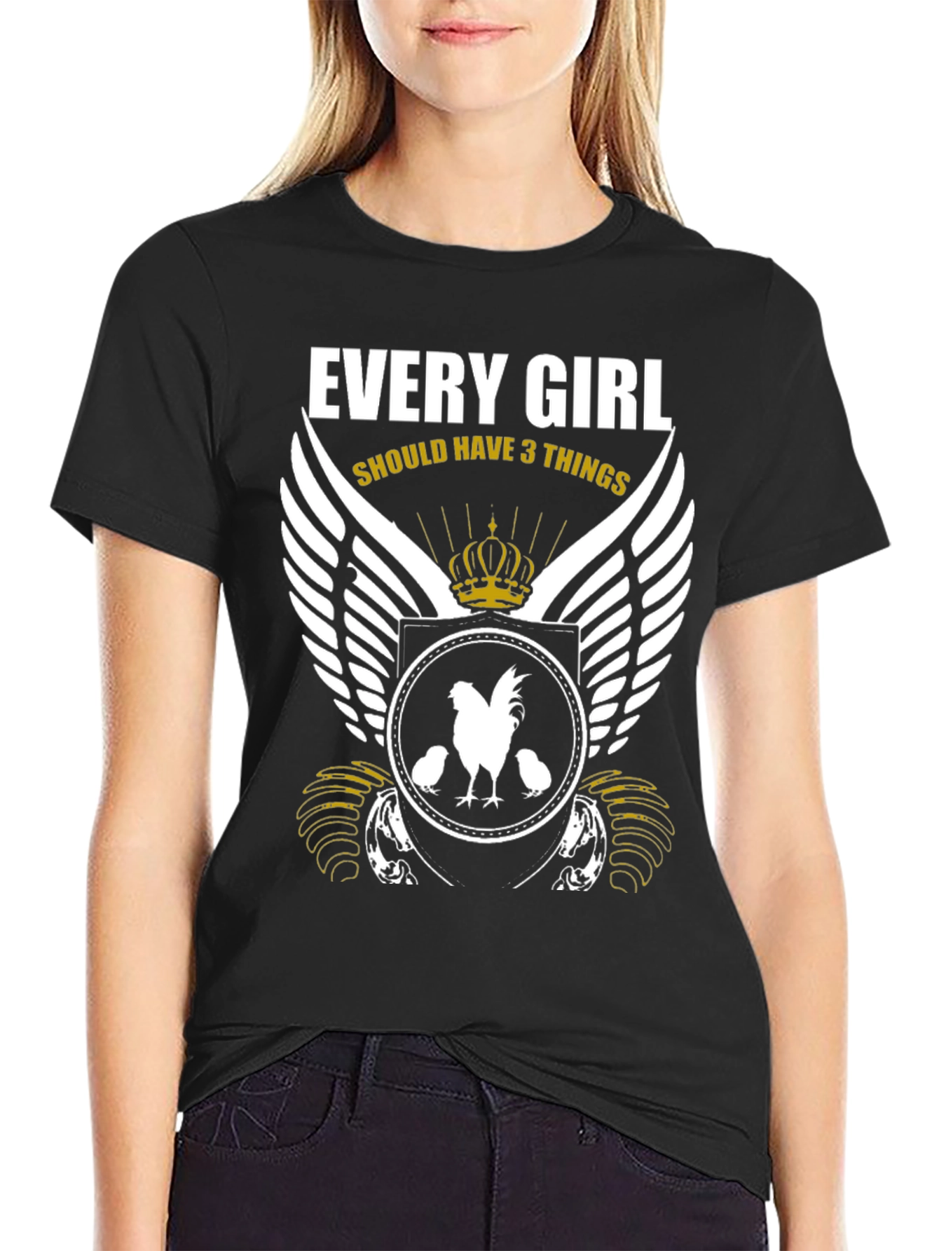 Every Girl Should Have 3 Things Rooster T-Shirt