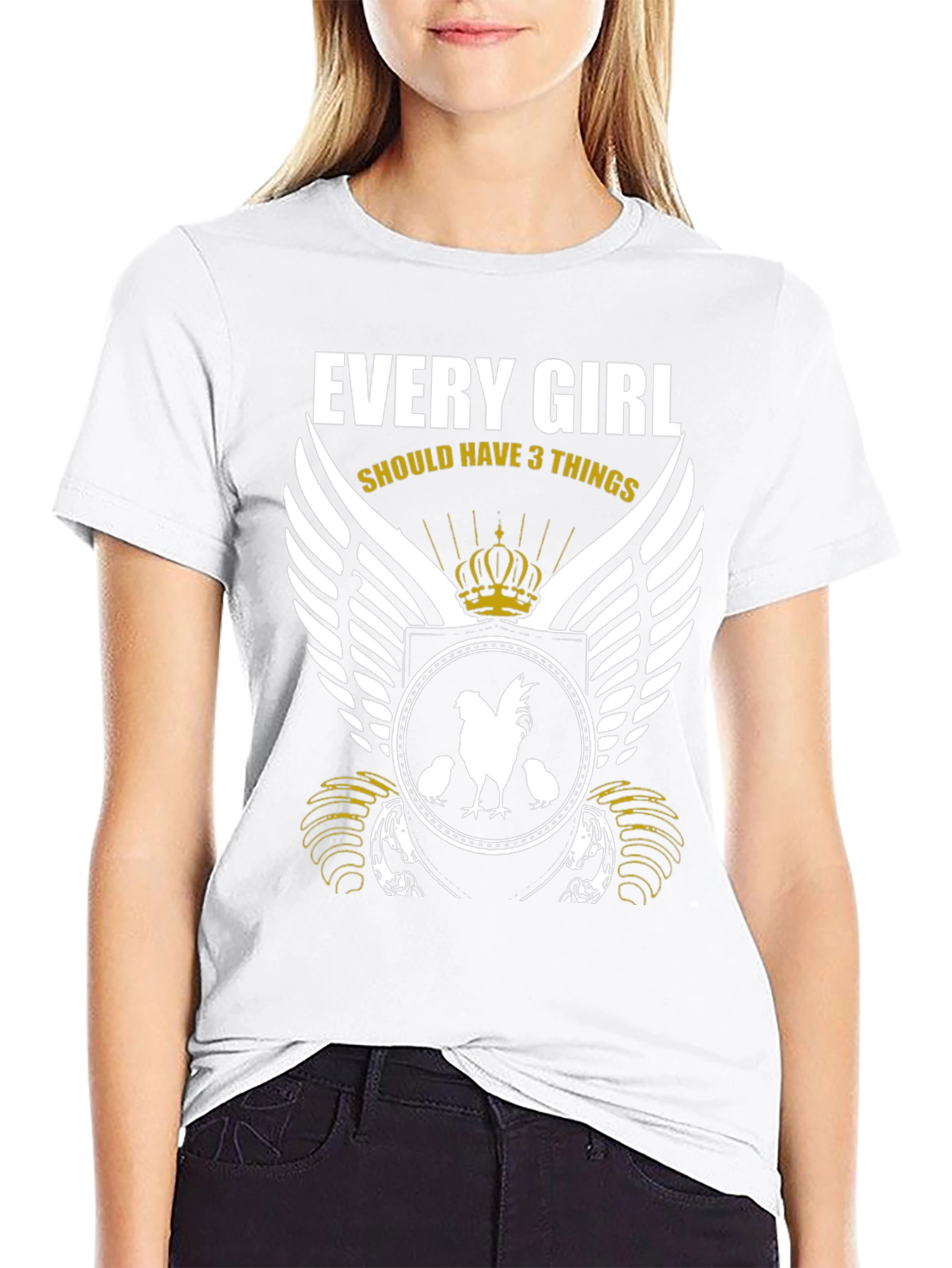 Every Girl Should Have 3 Things Rooster T-Shirt