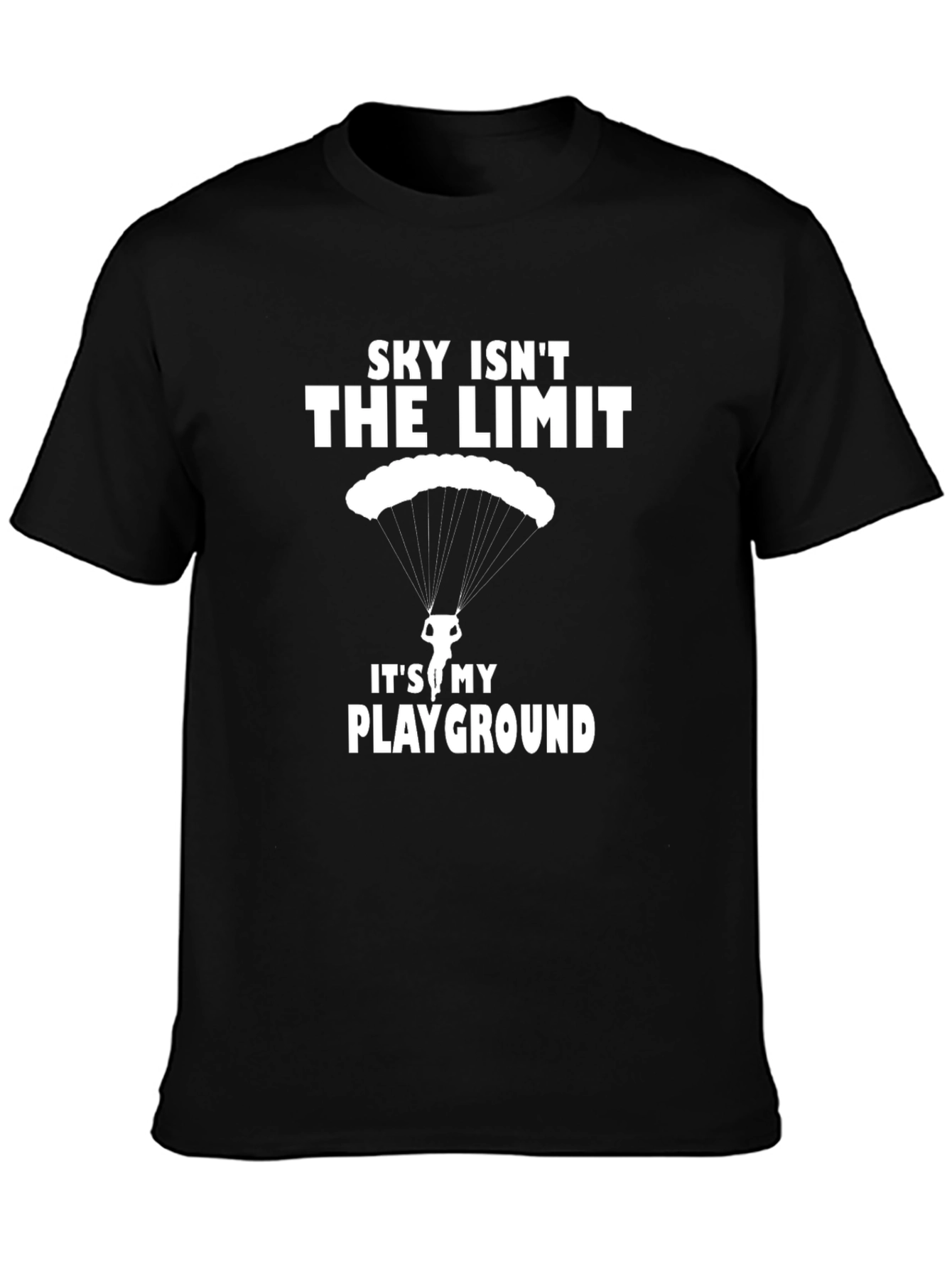 Sky Isnt The Limit T-Shirt