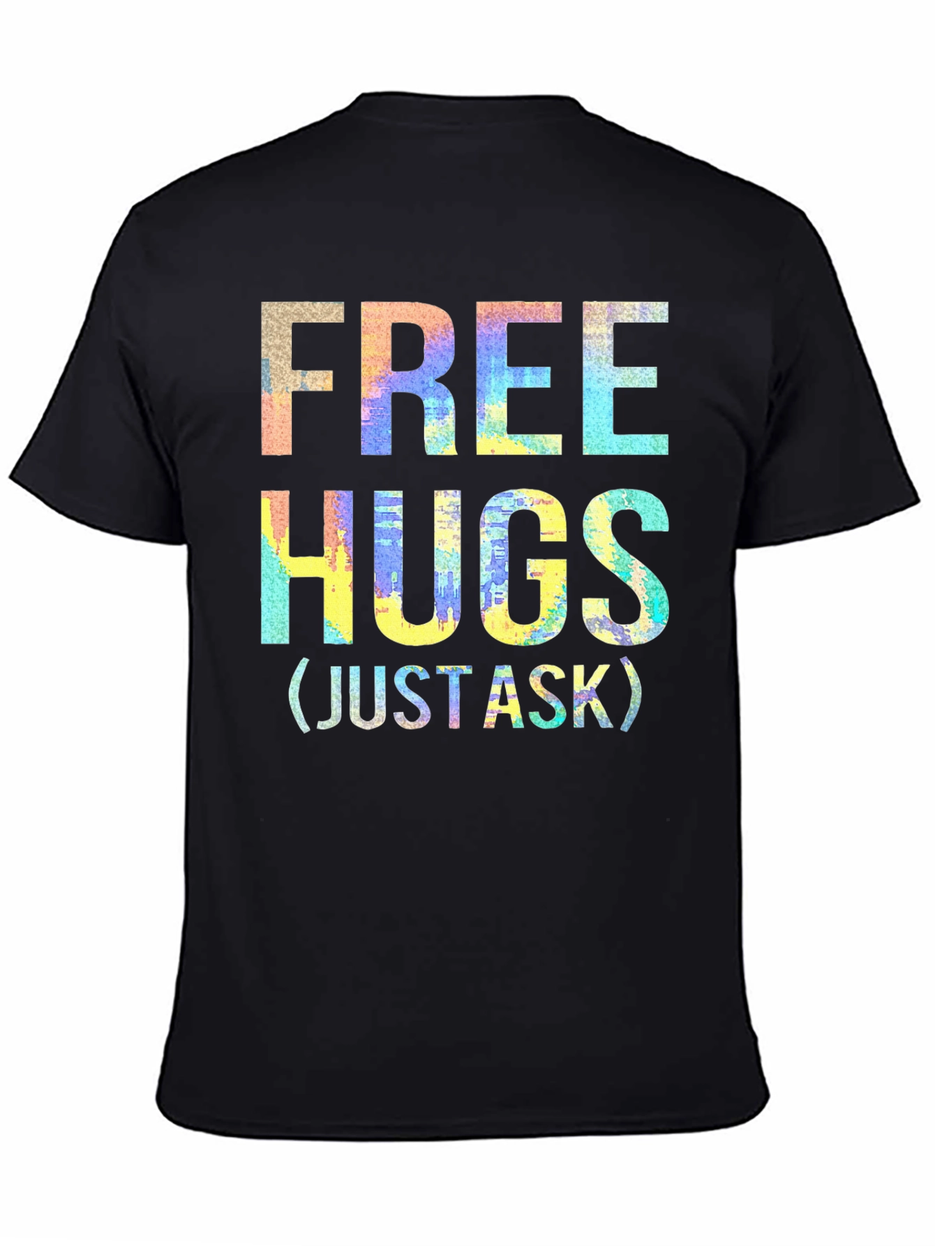 Free Hugs Graphic T-Shirt - Just Ask!