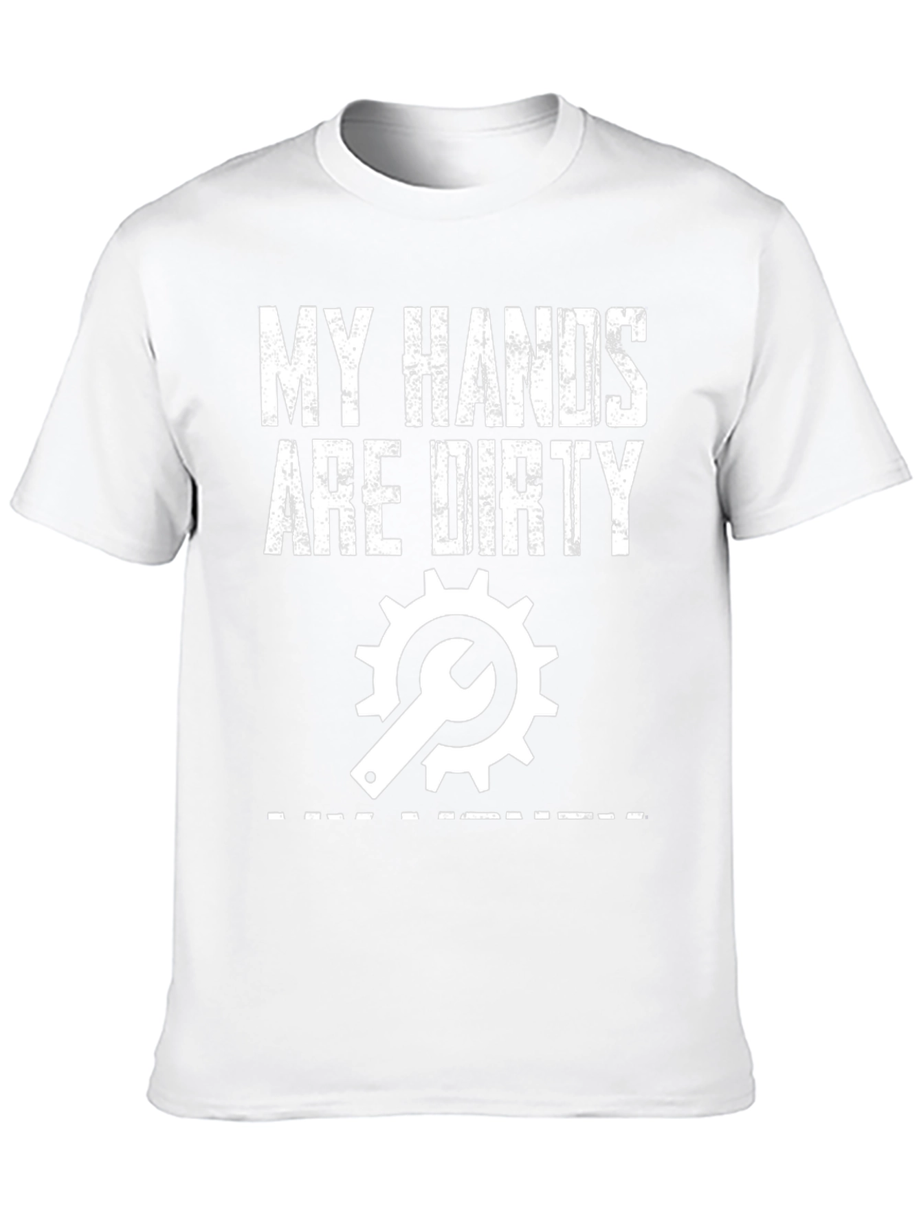 My Hands Are Dirty T-Shirt - Mechanic Gift