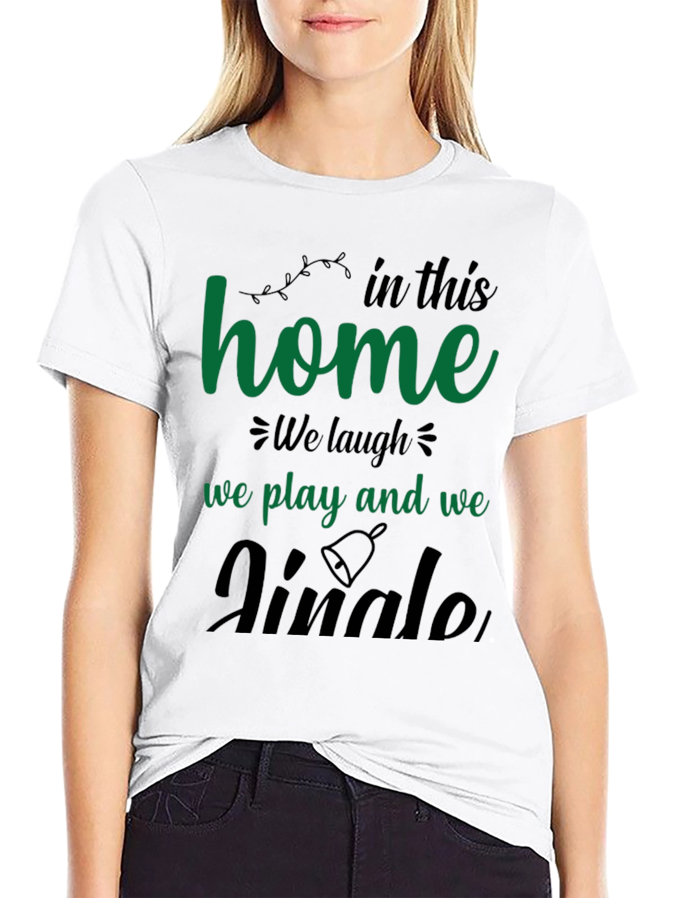 Festive Home T-Shirt - Laugh Play Jingle!