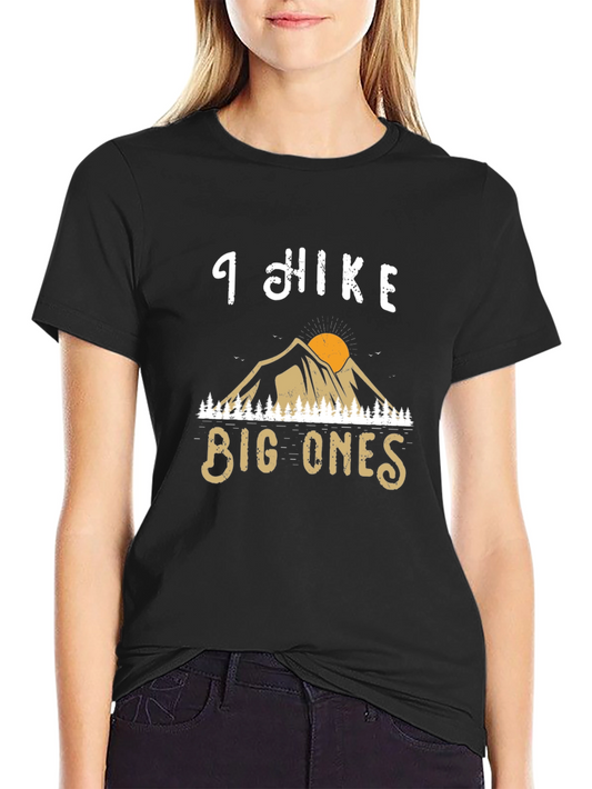 I Hike Big Ones Graphic Tee
