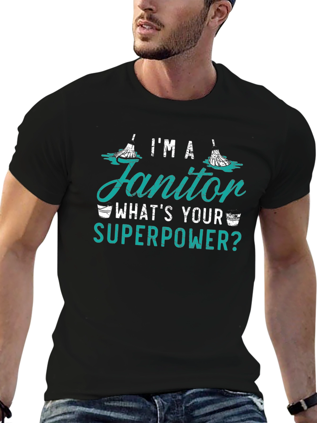 Im A Janitor Whats Your Superpower Funny T-Shirt