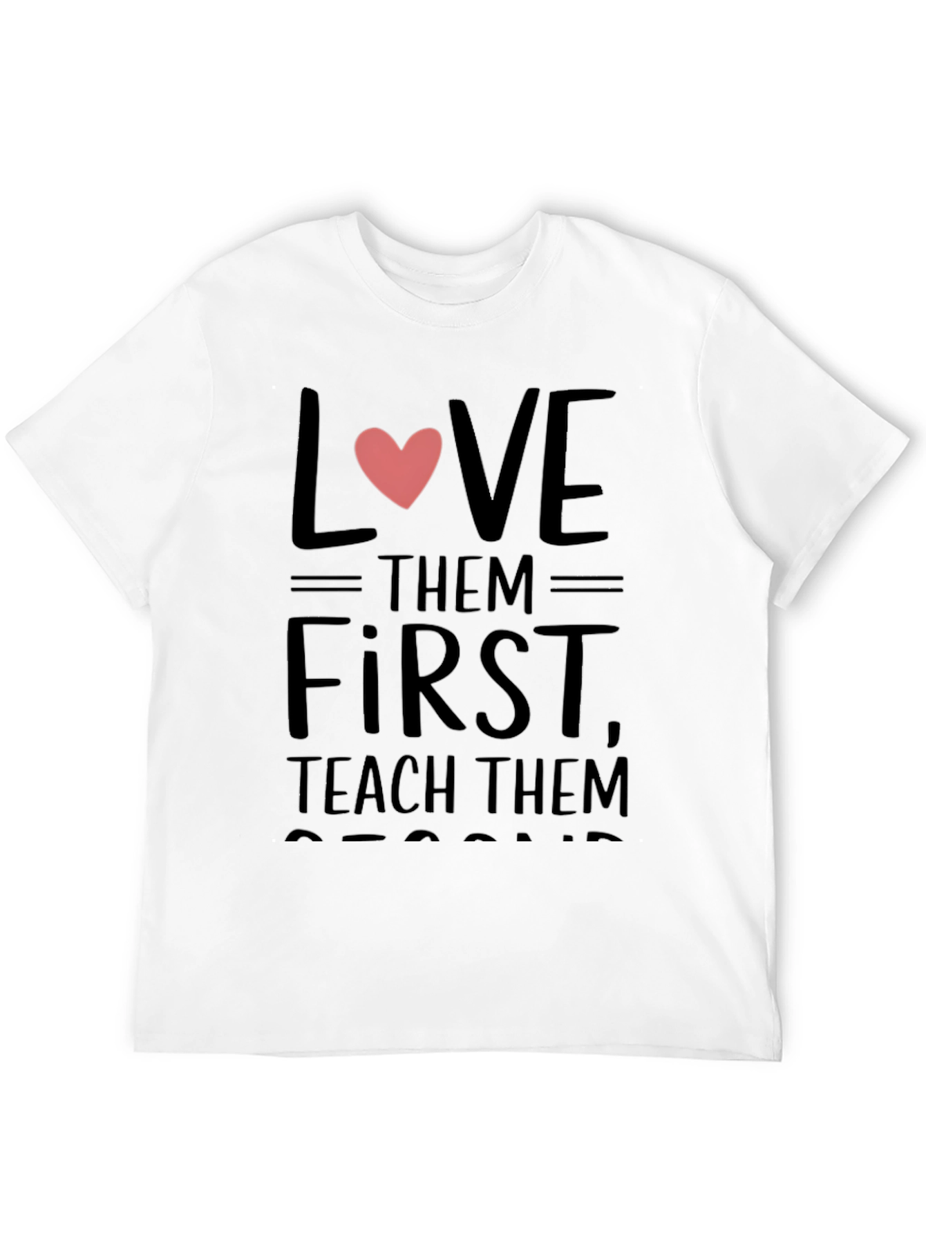 Love Them First Teachers Black T-Shirt