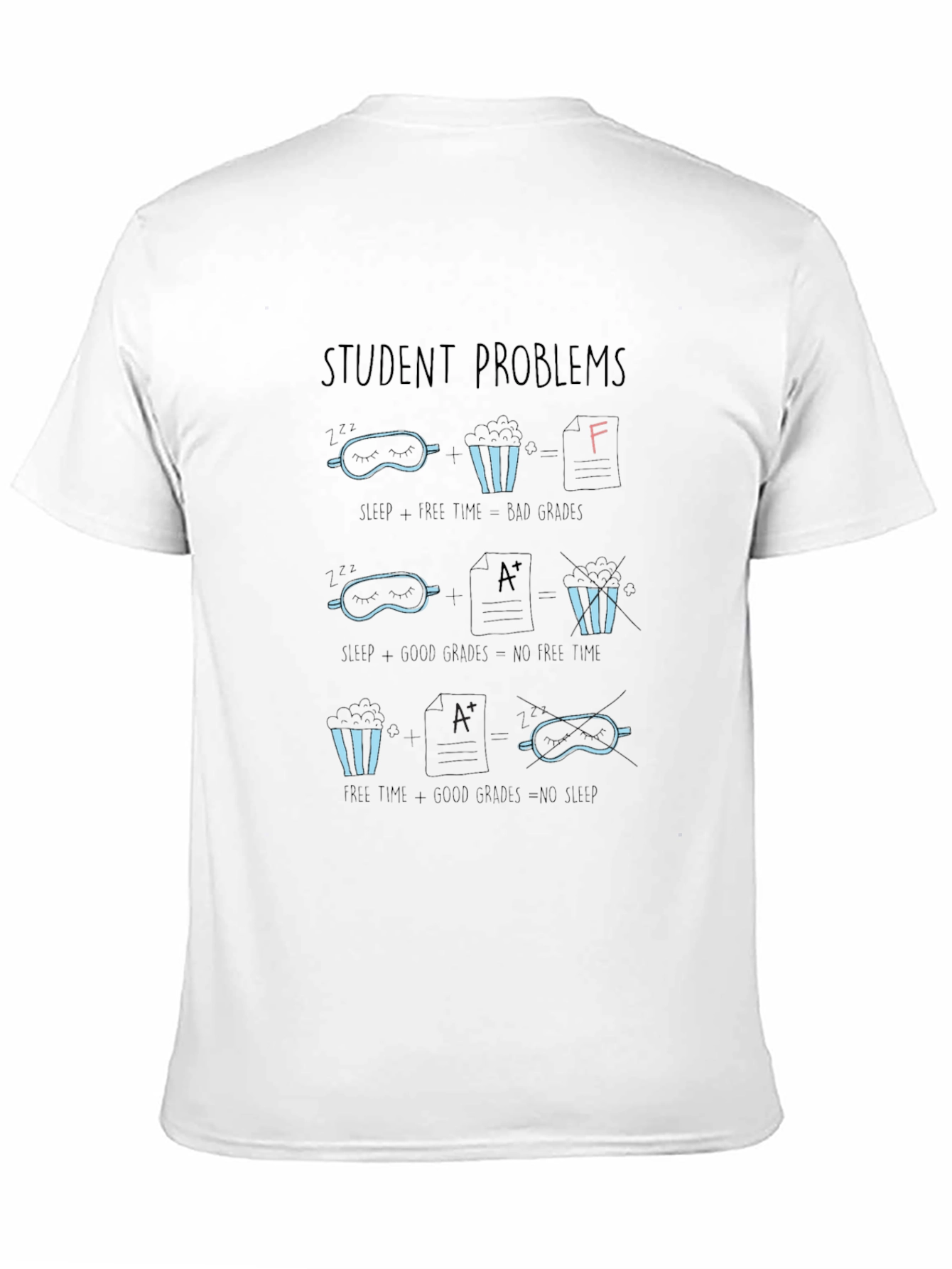 Student Problems Graphic T-Shirt