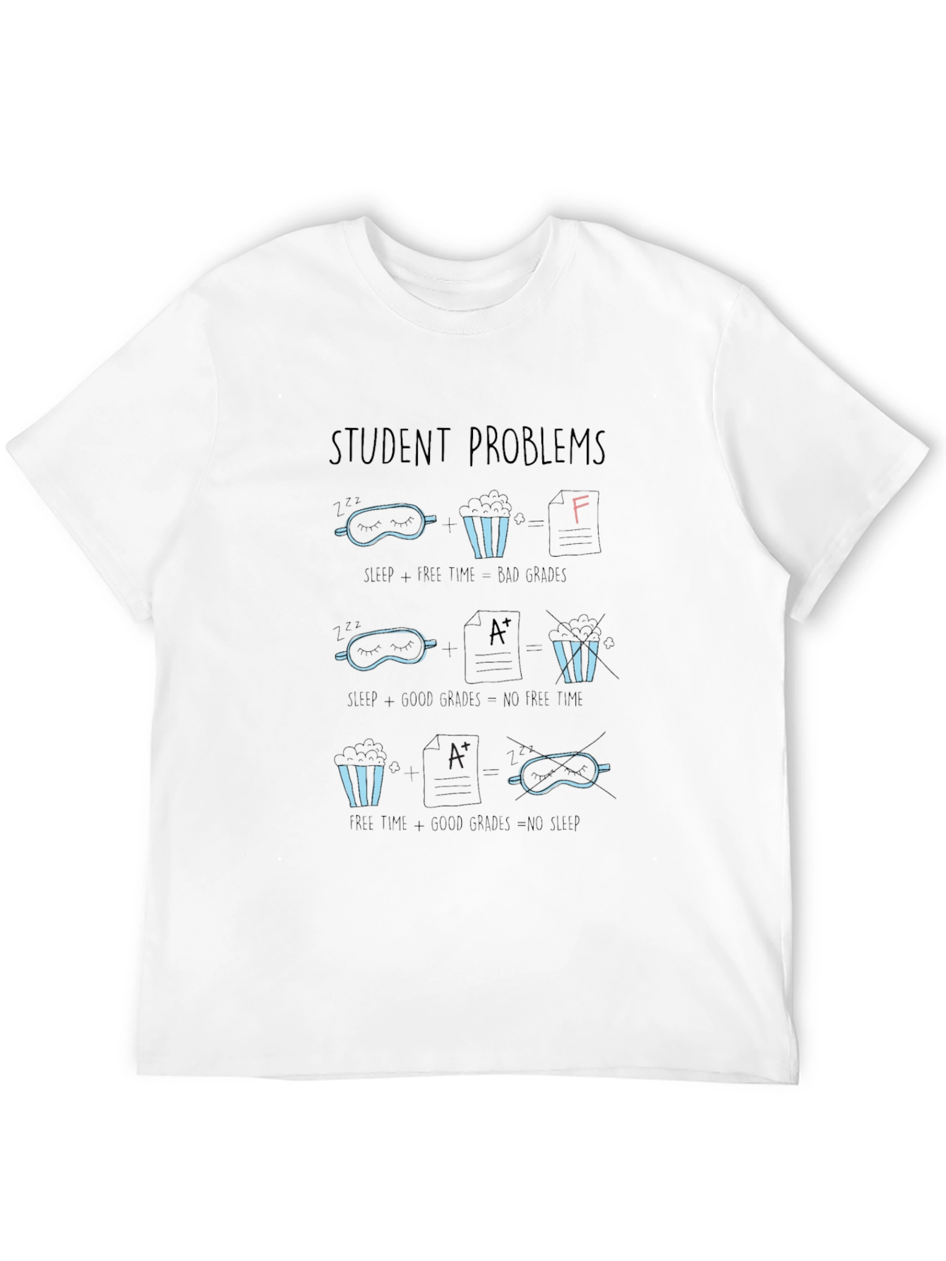 Student Problems Graphic T-Shirt