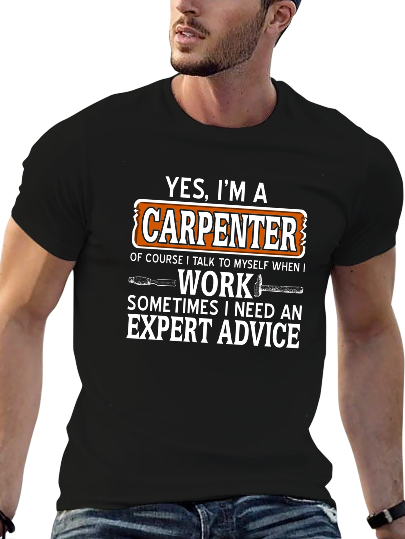 Carpenter T-Shirt - Yes Im a Carpenter Funny Gift
