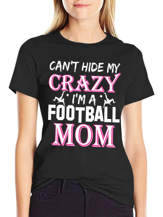 Crazy Football Mom T-Shirt