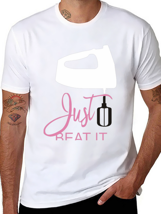 Just Beat It T-Shirt - Funny Baking Tee