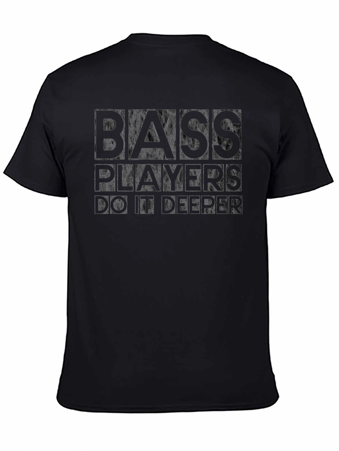 Bass Players Do It Deeper T-Shirt - Black