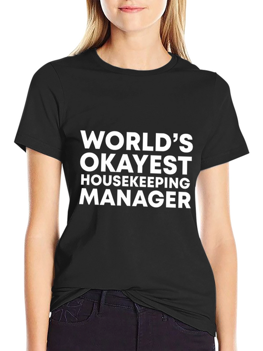 Worlds Okayest Housekeeping Manager T-Shirt