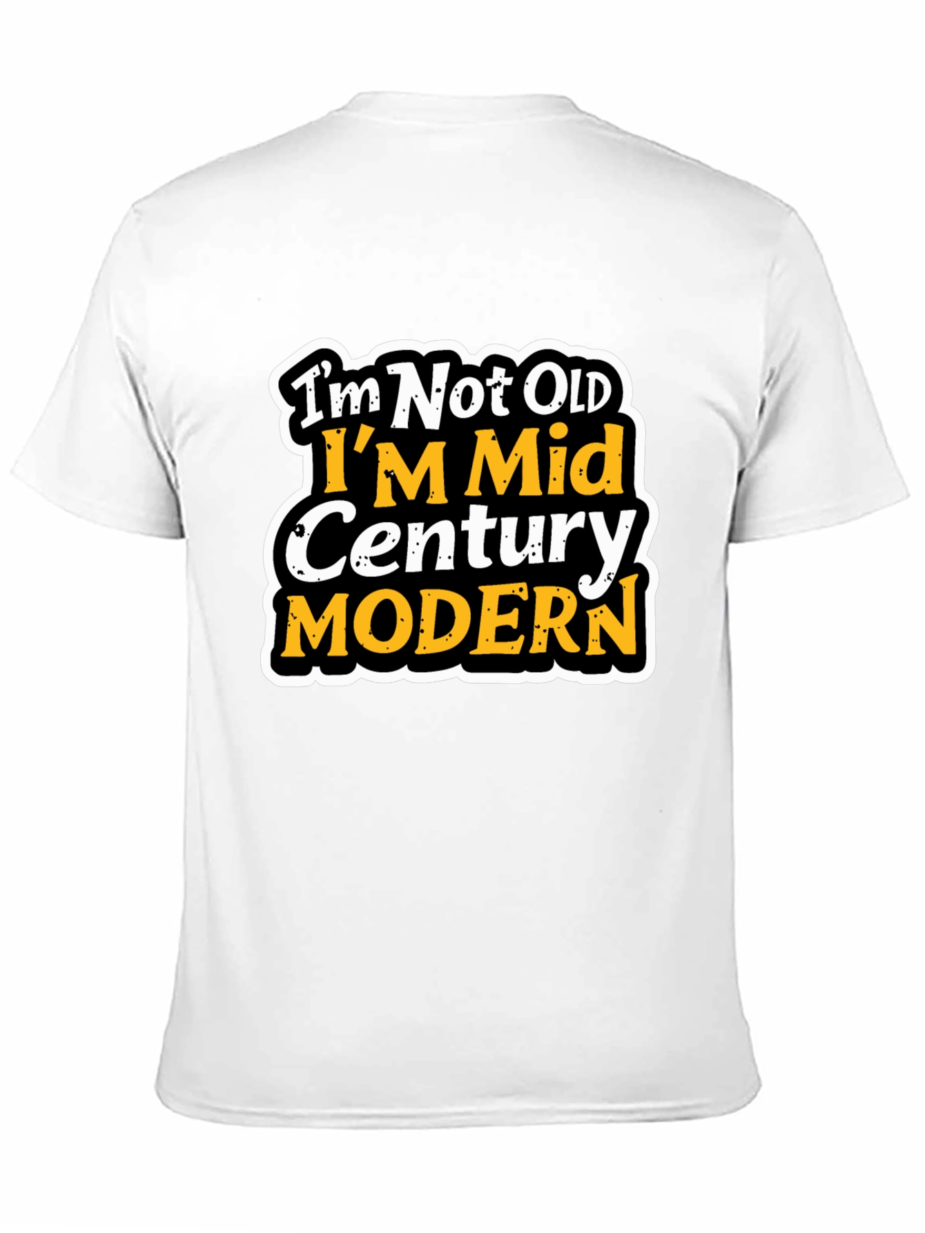 Im Not Old T-Shirt - Mid Century Modern Design