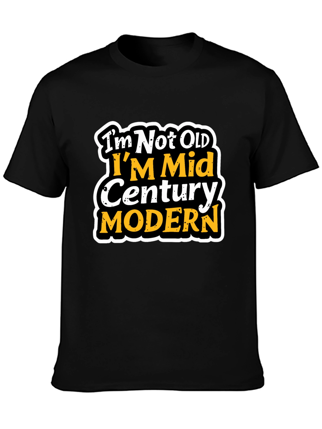 Im Not Old T-Shirt - Mid Century Modern Design