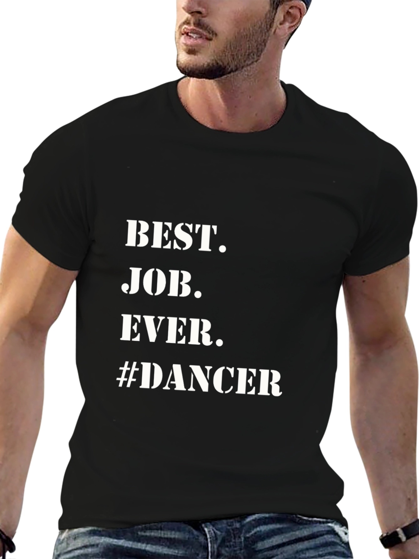 Best Job Ever #Dancer T-Shirt