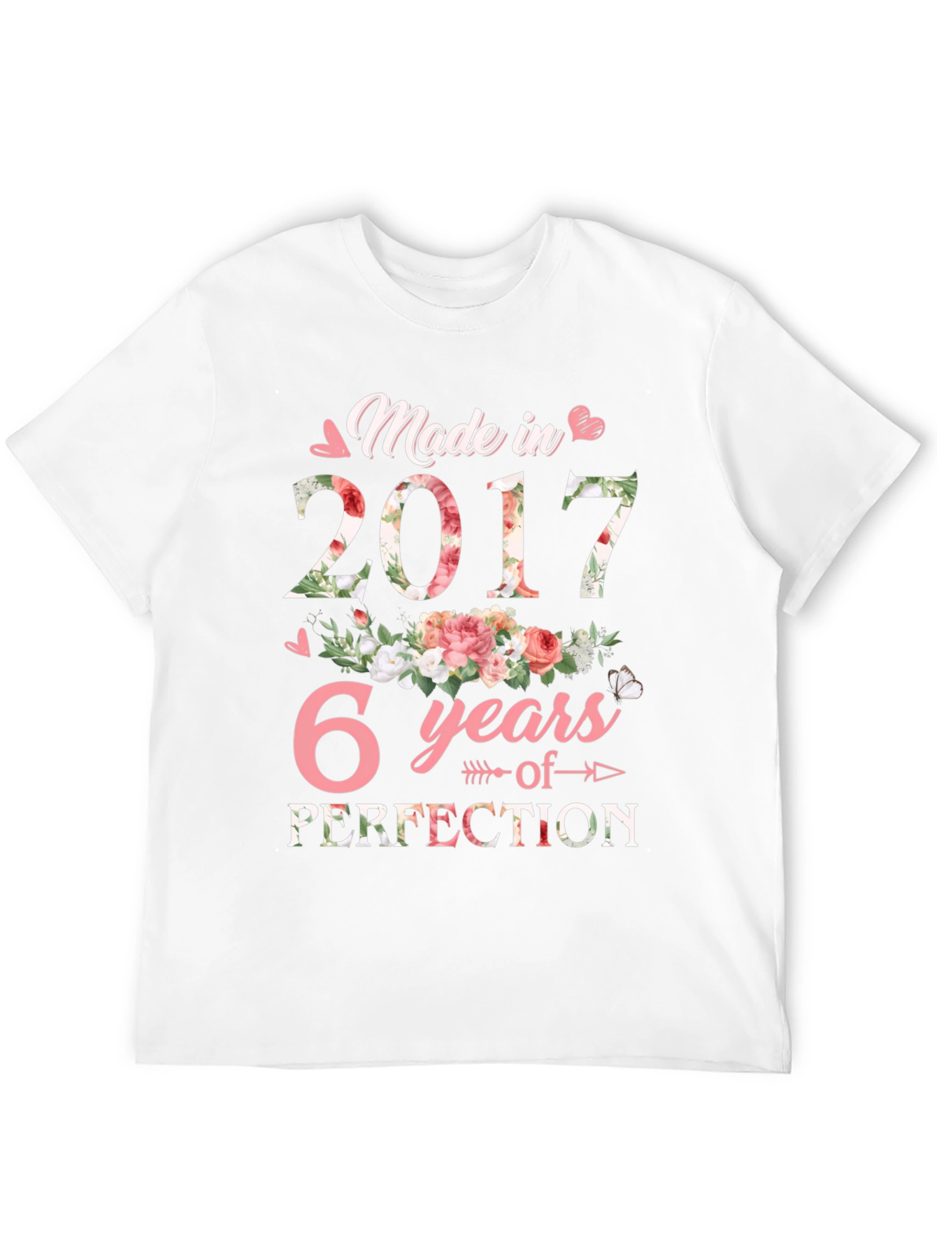 Made in 2017 - 6 Years of Perfection T-Shirt