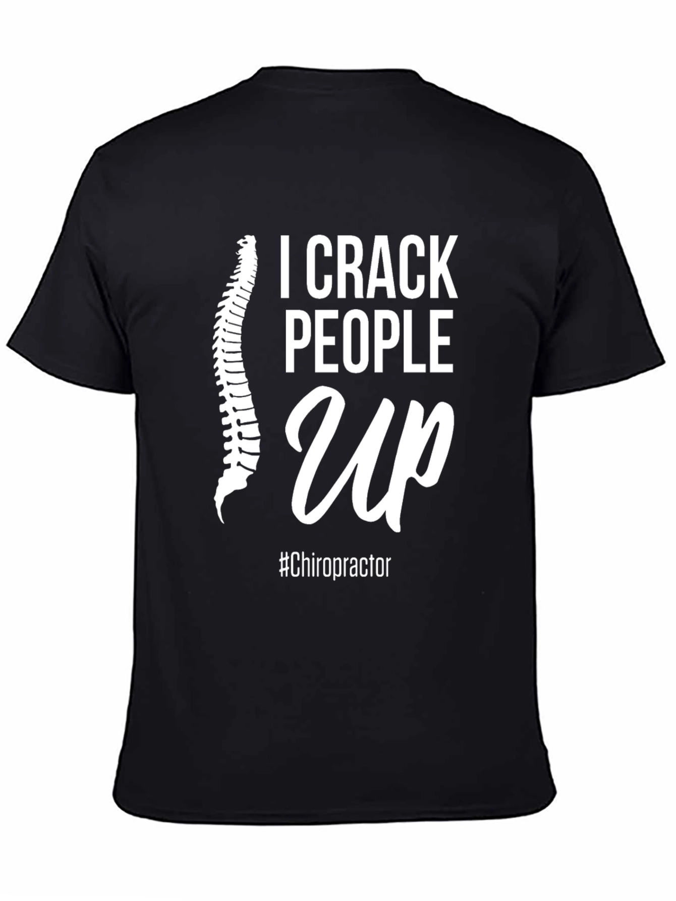 I Crack People Up Chiropractor T-Shirt