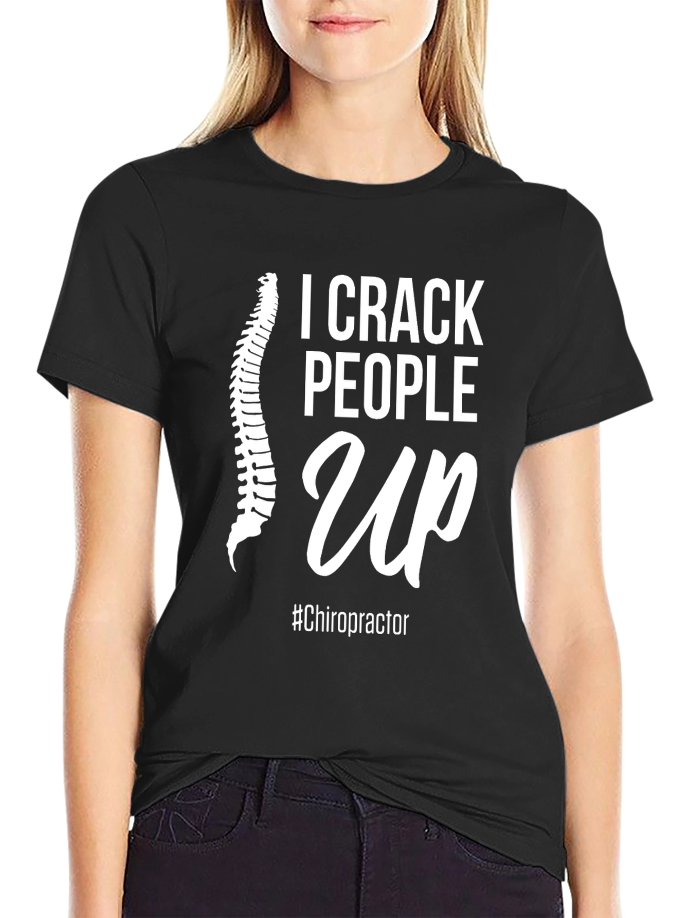 I Crack People Up Chiropractor T-Shirt