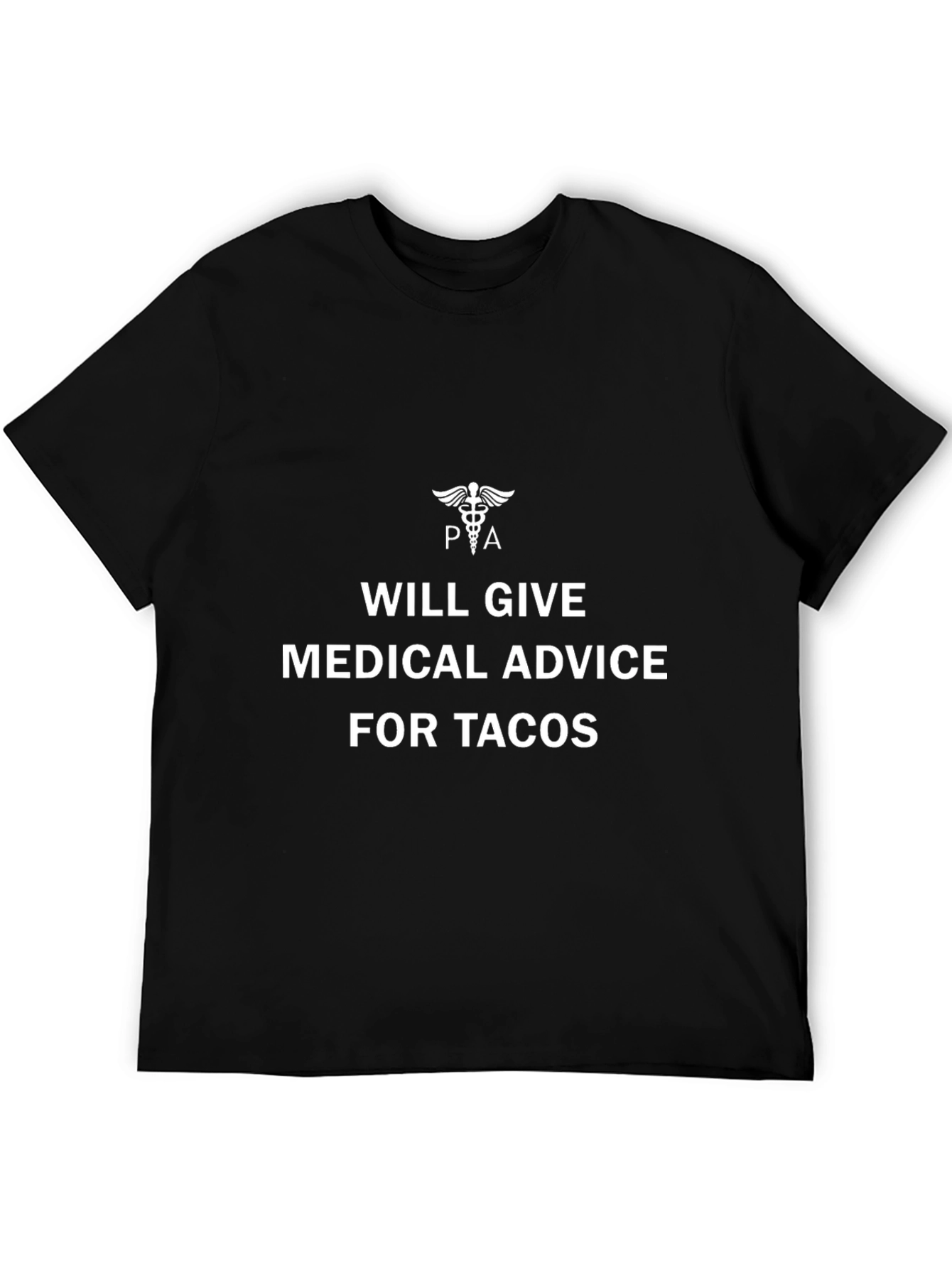 Will Give Medical Advice For Tacos T-Shirt