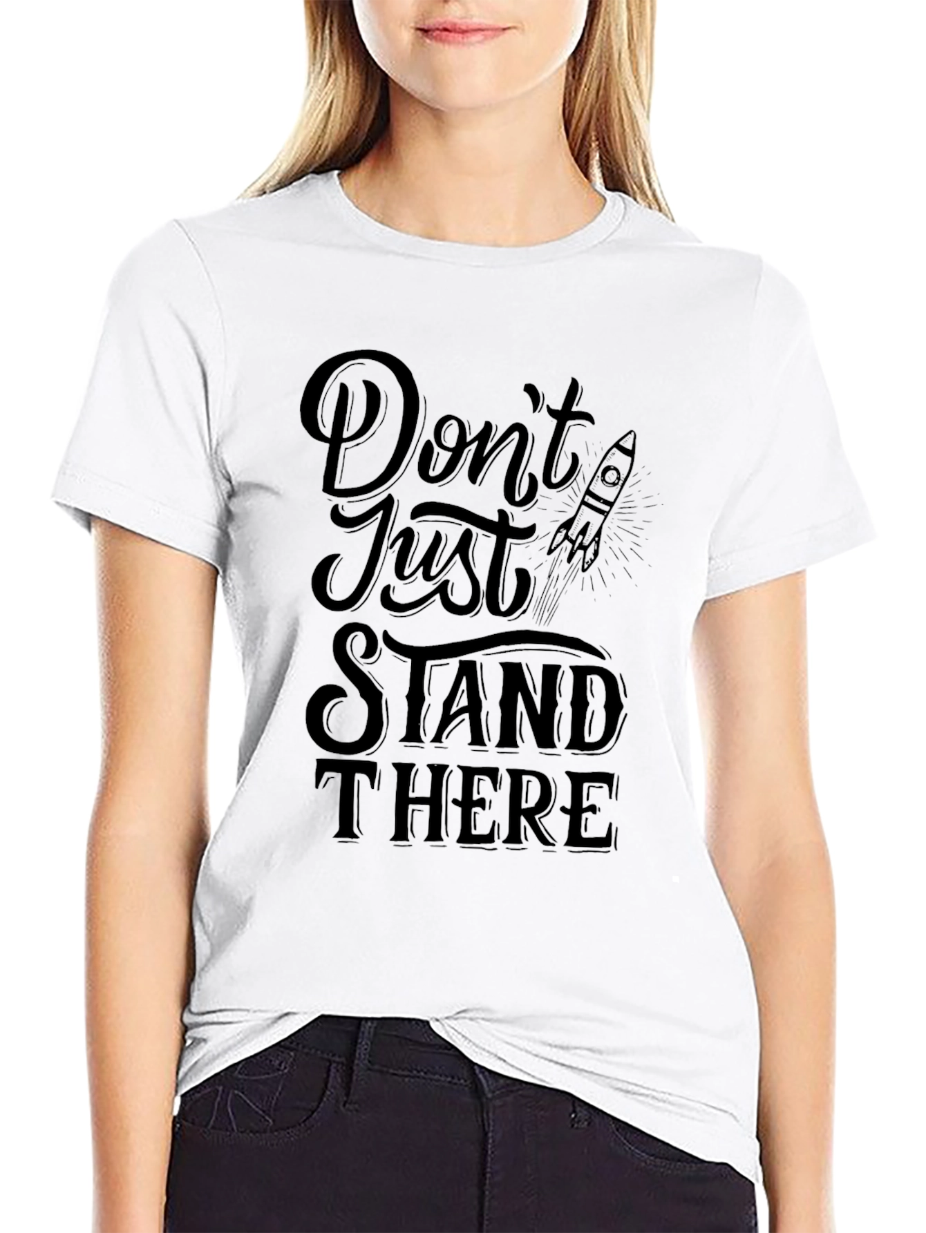Dont Just Stand There Black Graphic T-Shirt