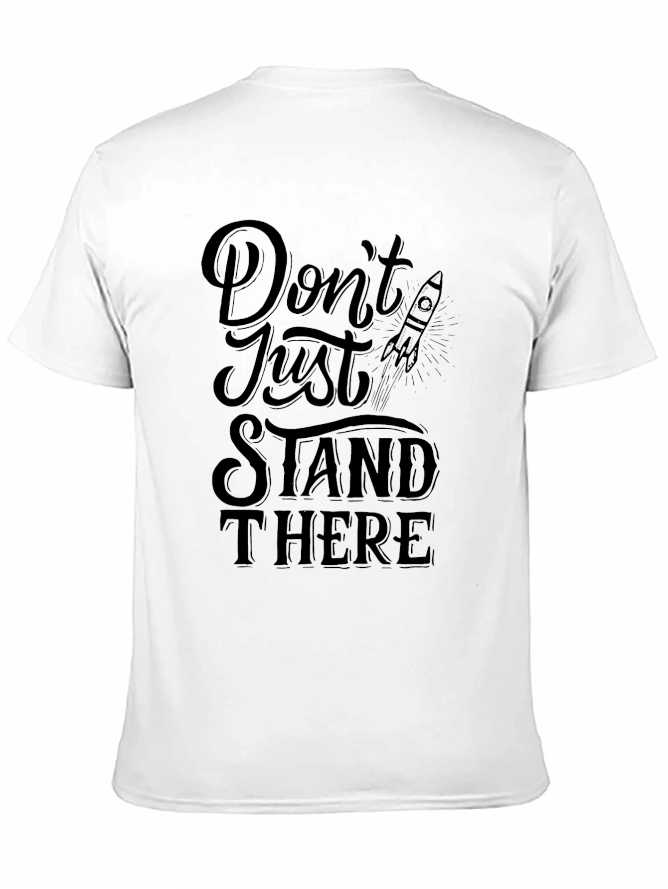 Dont Just Stand There Black Graphic T-Shirt