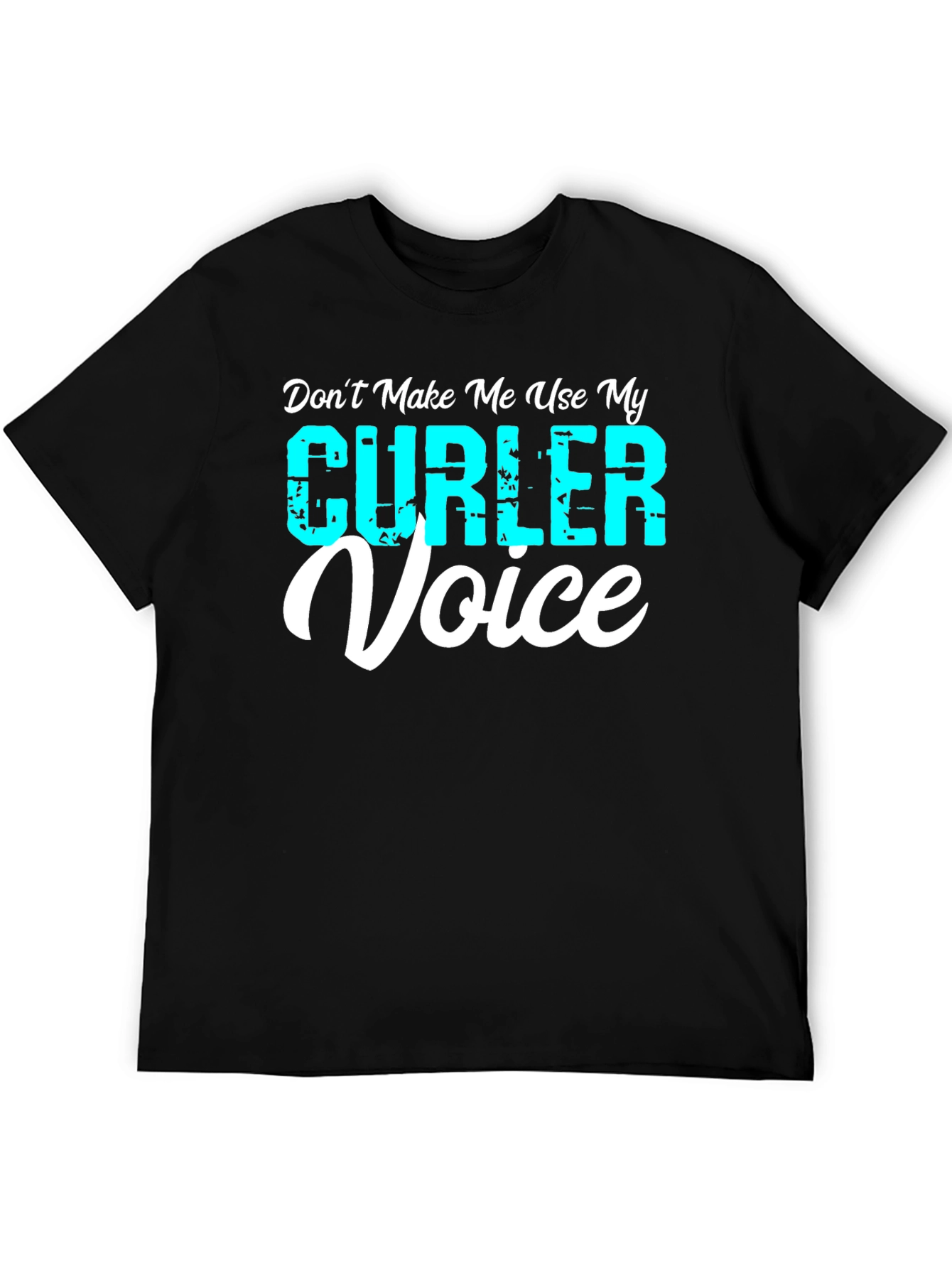 Curler Voice T-Shirt - Funny Curling Tee