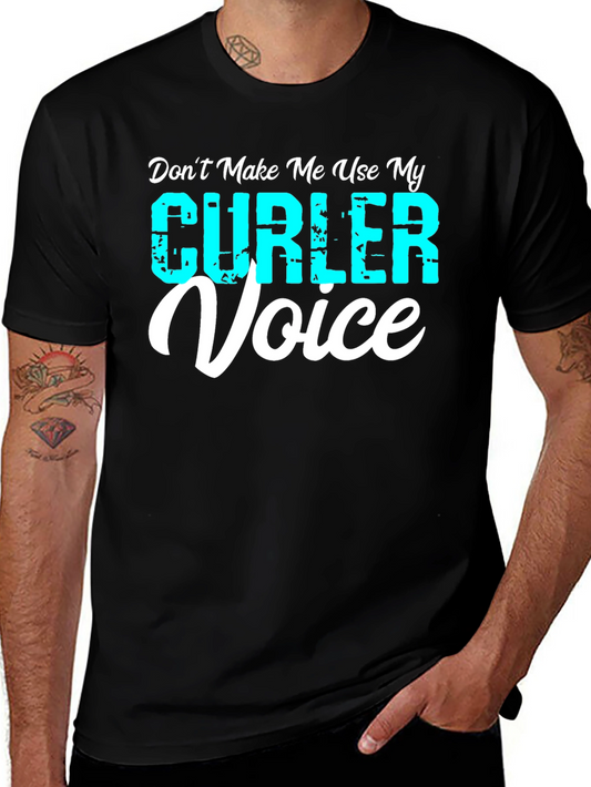 Curler Voice T-Shirt - Funny Curling Tee
