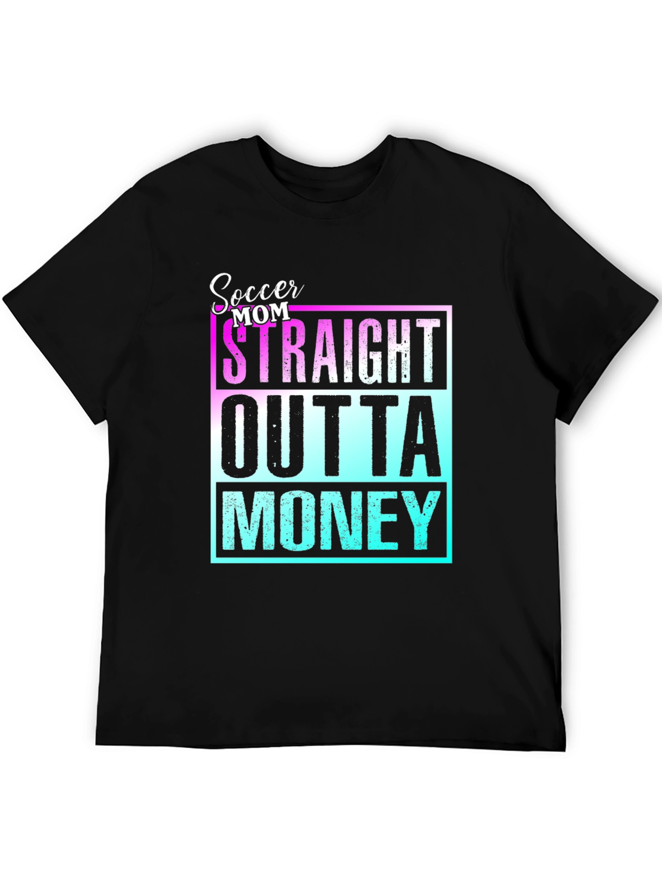 Soccer Mom Straight Outta Money Tee
