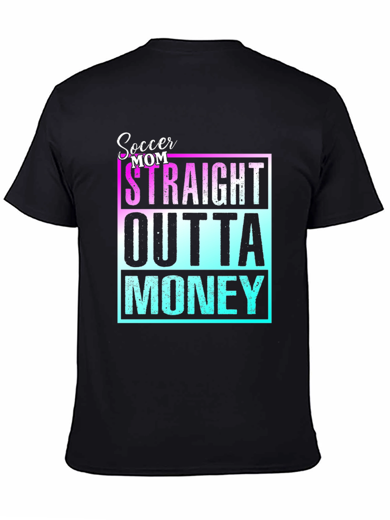Soccer Mom Straight Outta Money Tee