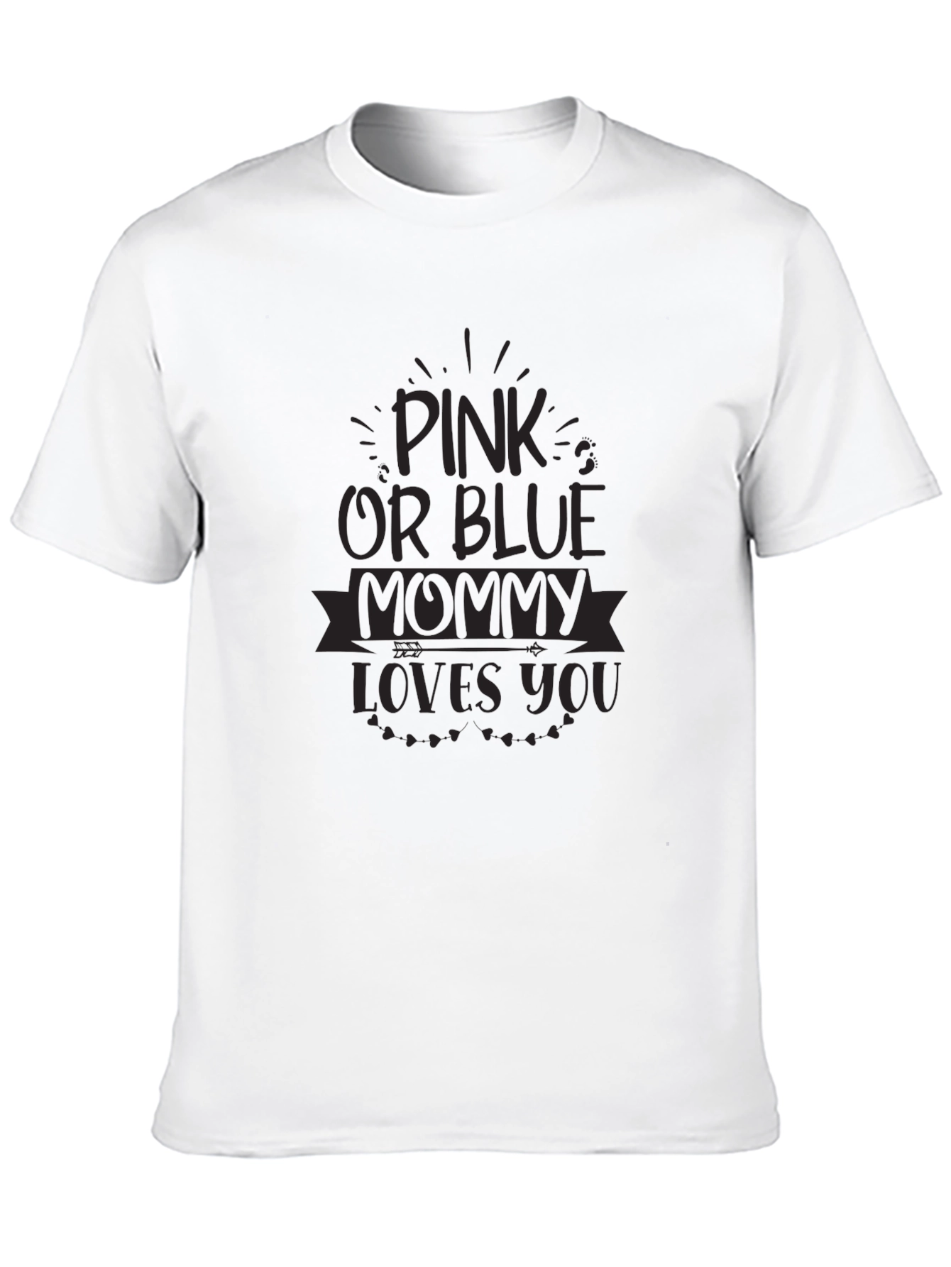 Pink or Blue Mommy Loves You T-Shirt