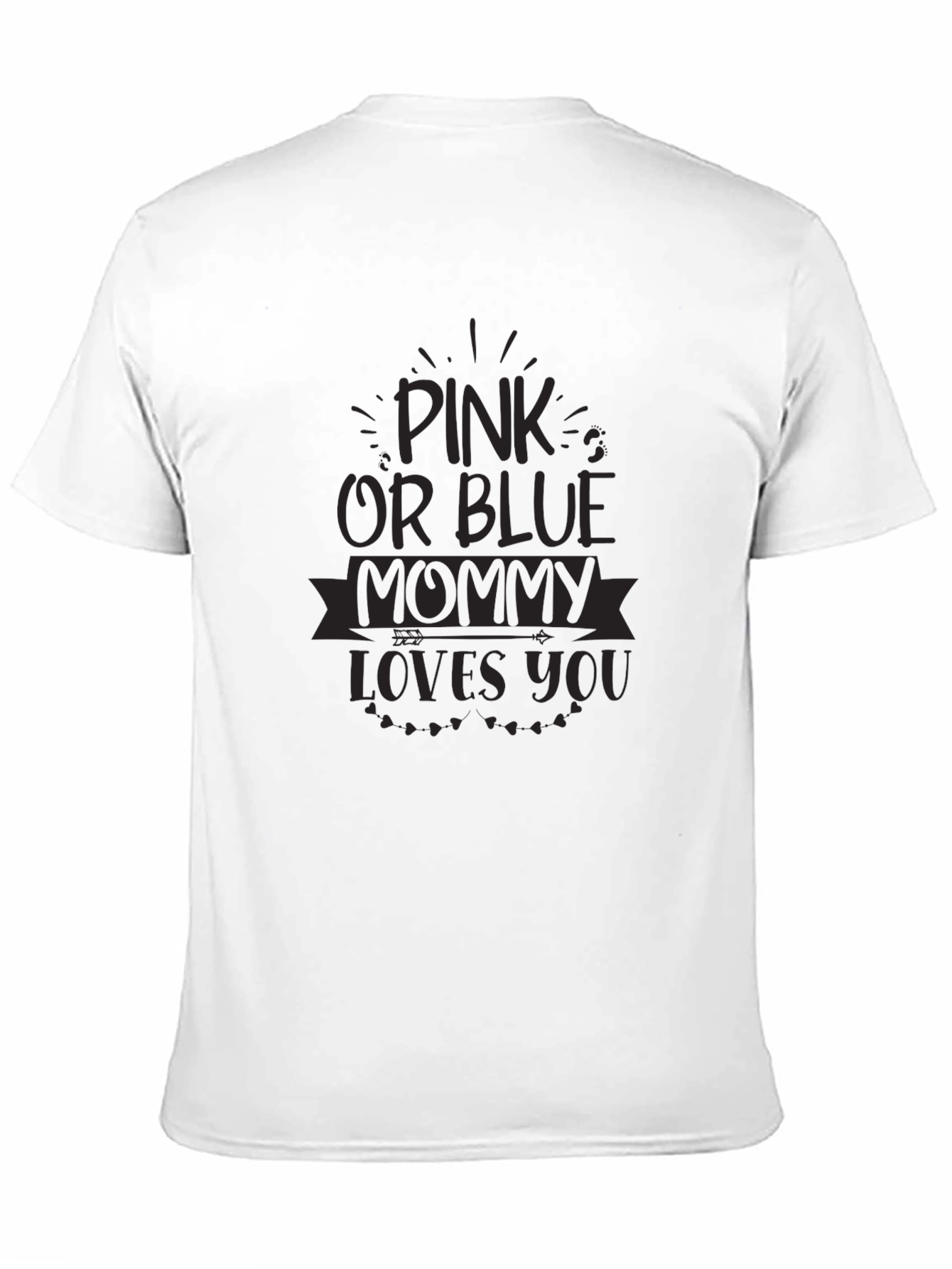 Pink or Blue Mommy Loves You T-Shirt