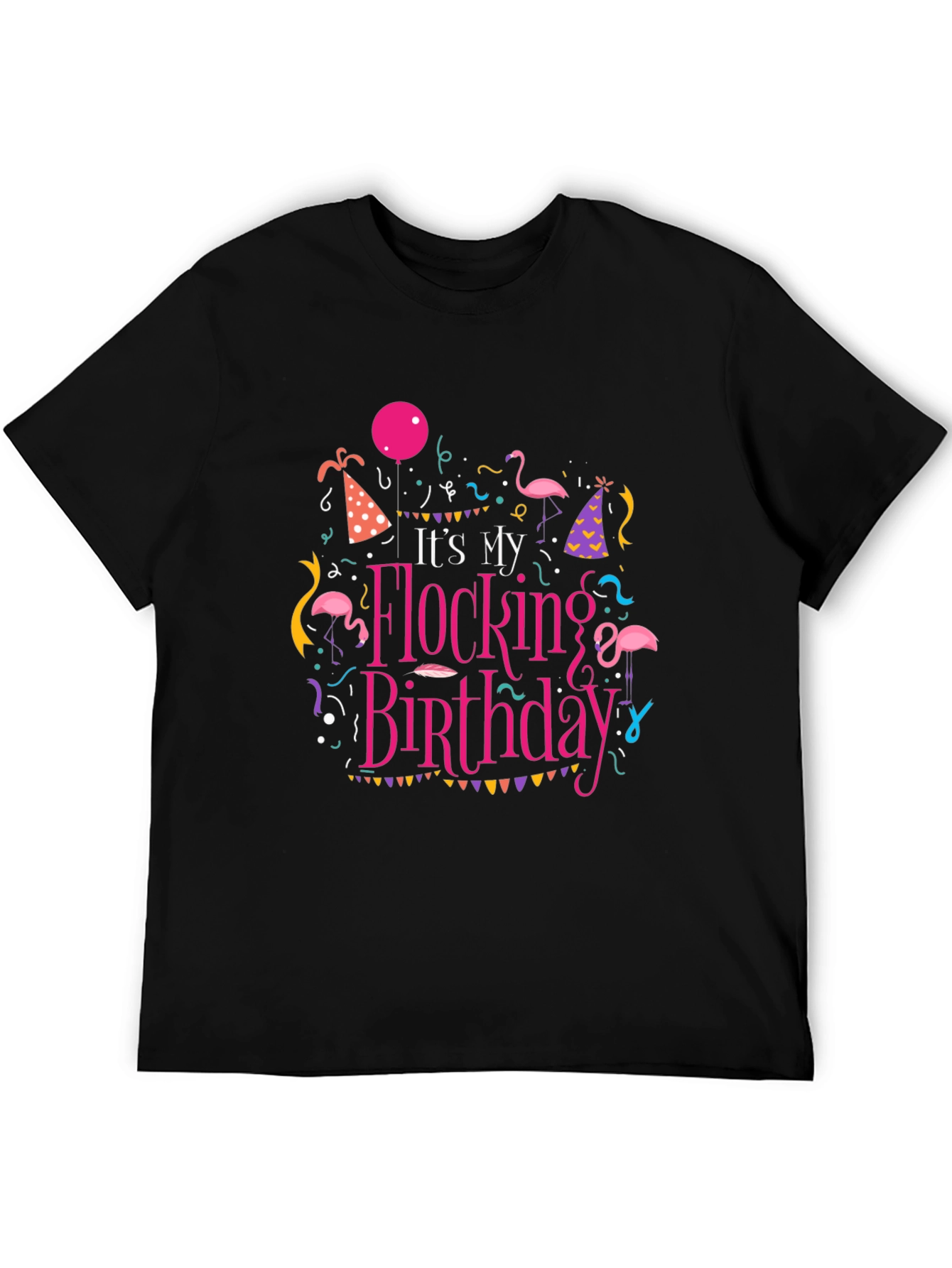 Its My Flocking Birthday T-Shirt