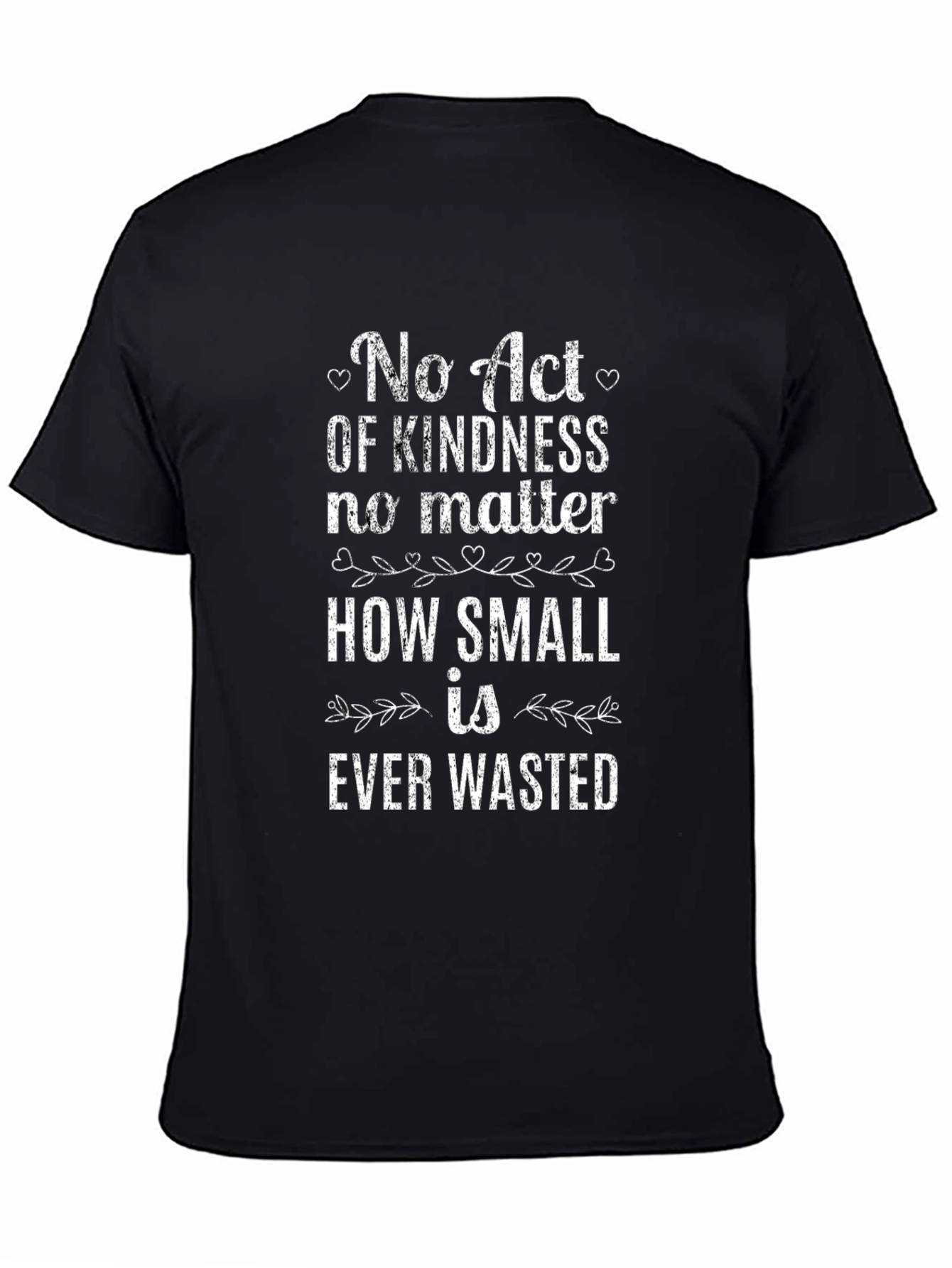 Kindness Quote Graphic T-Shirt