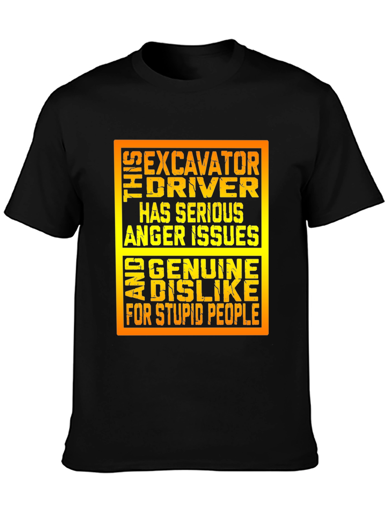 Excavator Driver Anger Issues Graphic Tee