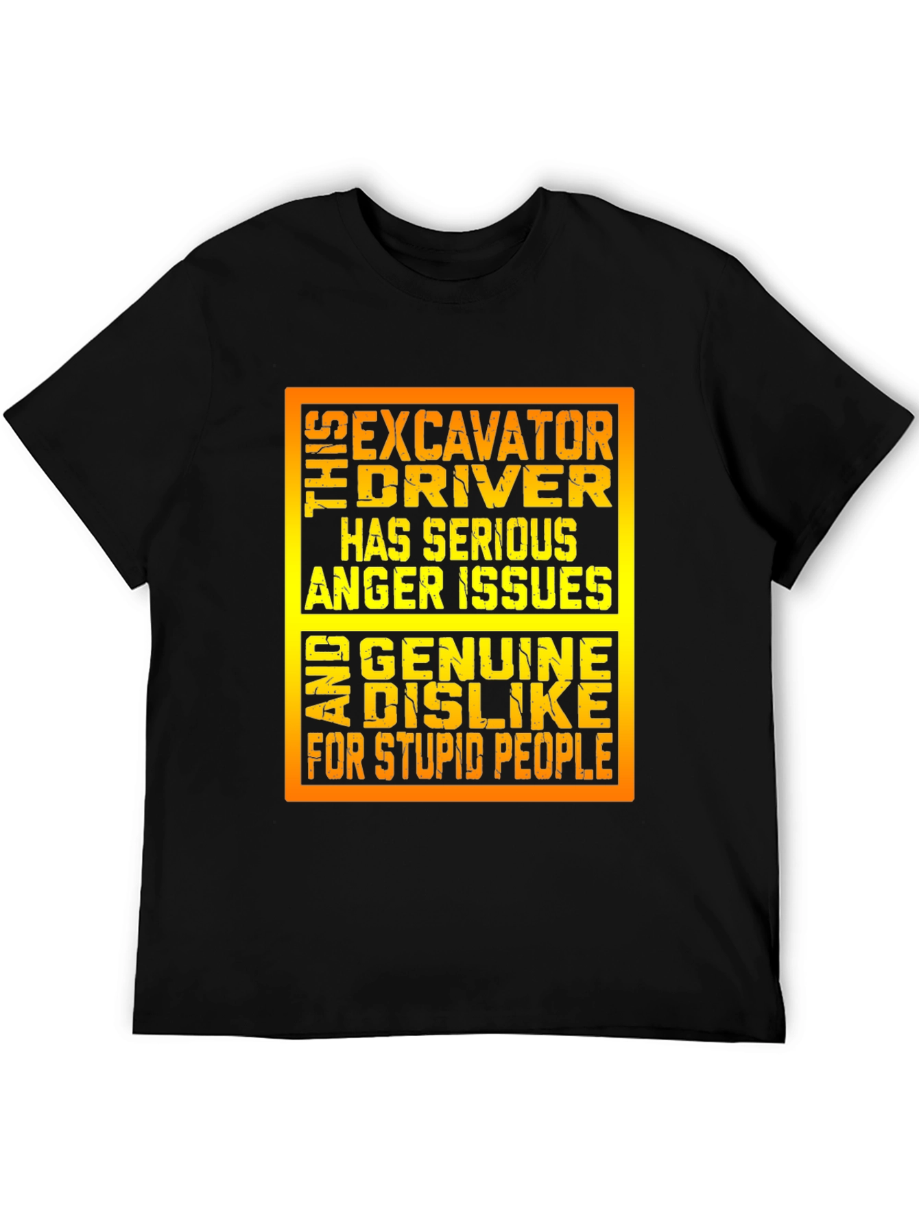 Excavator Driver Anger Issues Graphic Tee
