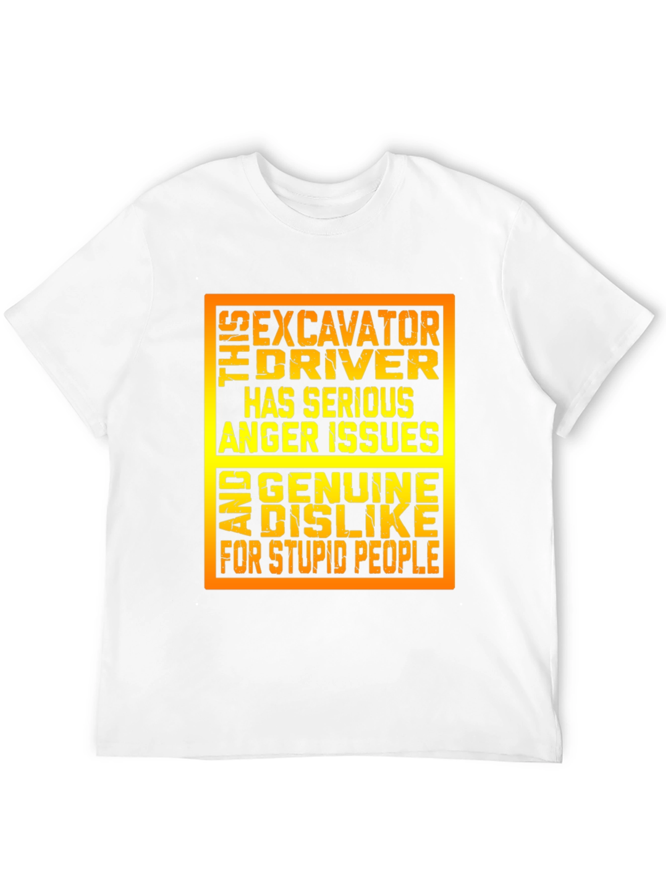 Excavator Driver Anger Issues Graphic Tee