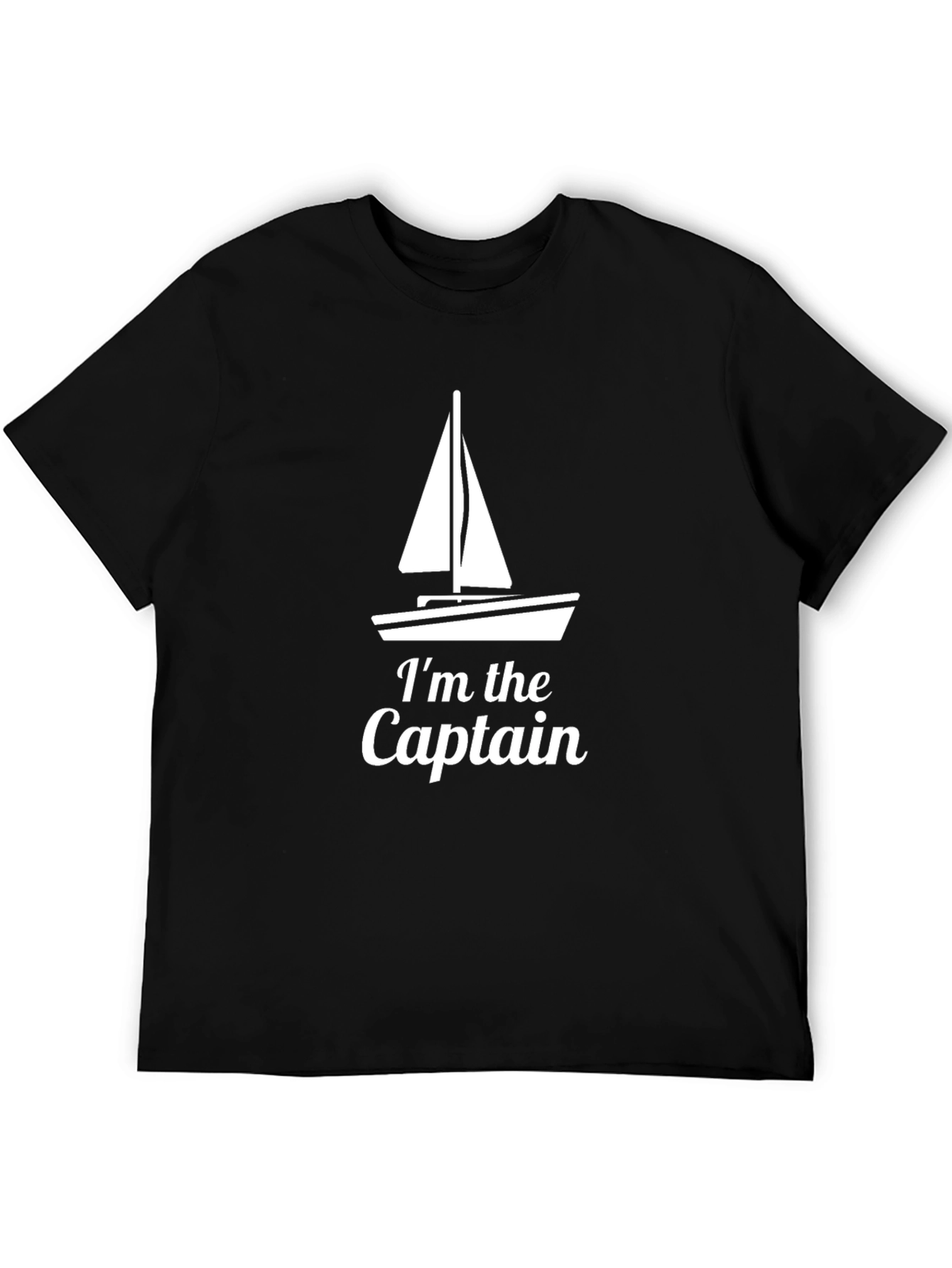 Im the Captain T-Shirt - Sailboat Design
